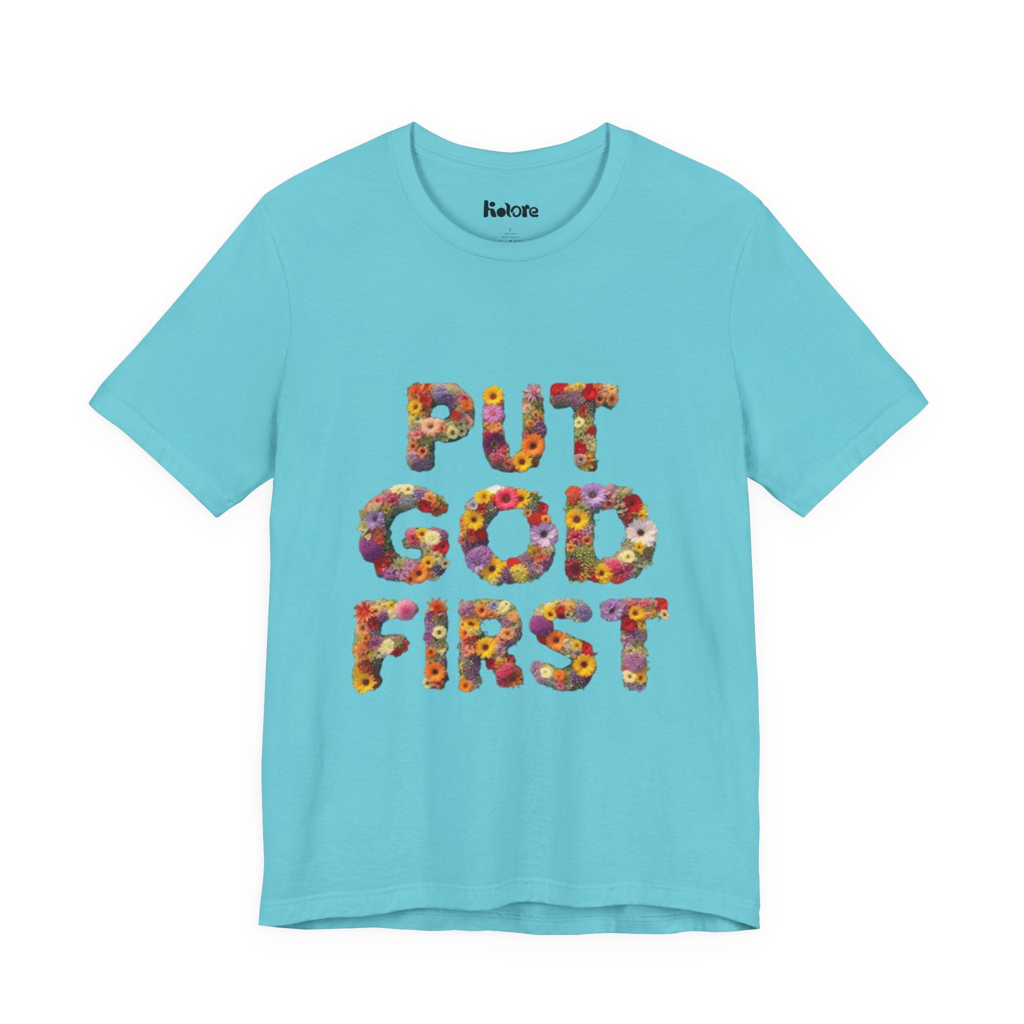 Floral Inspirational Tee, Unisex Motivational Shirt, God First T-Shirt, Gifts for Him and Her, Faith-Based Apparel