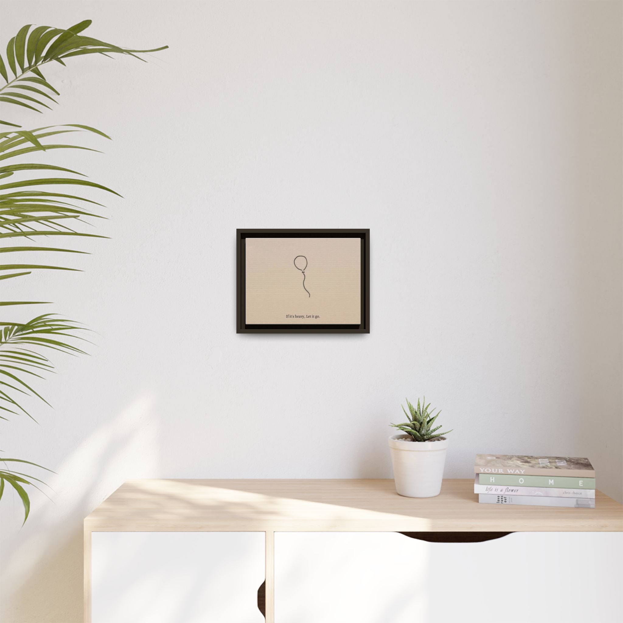 Framed Matte Canvas Art — Minimal Balloon “If it’s heavy, Let it go.” Inspirational Wall Decor