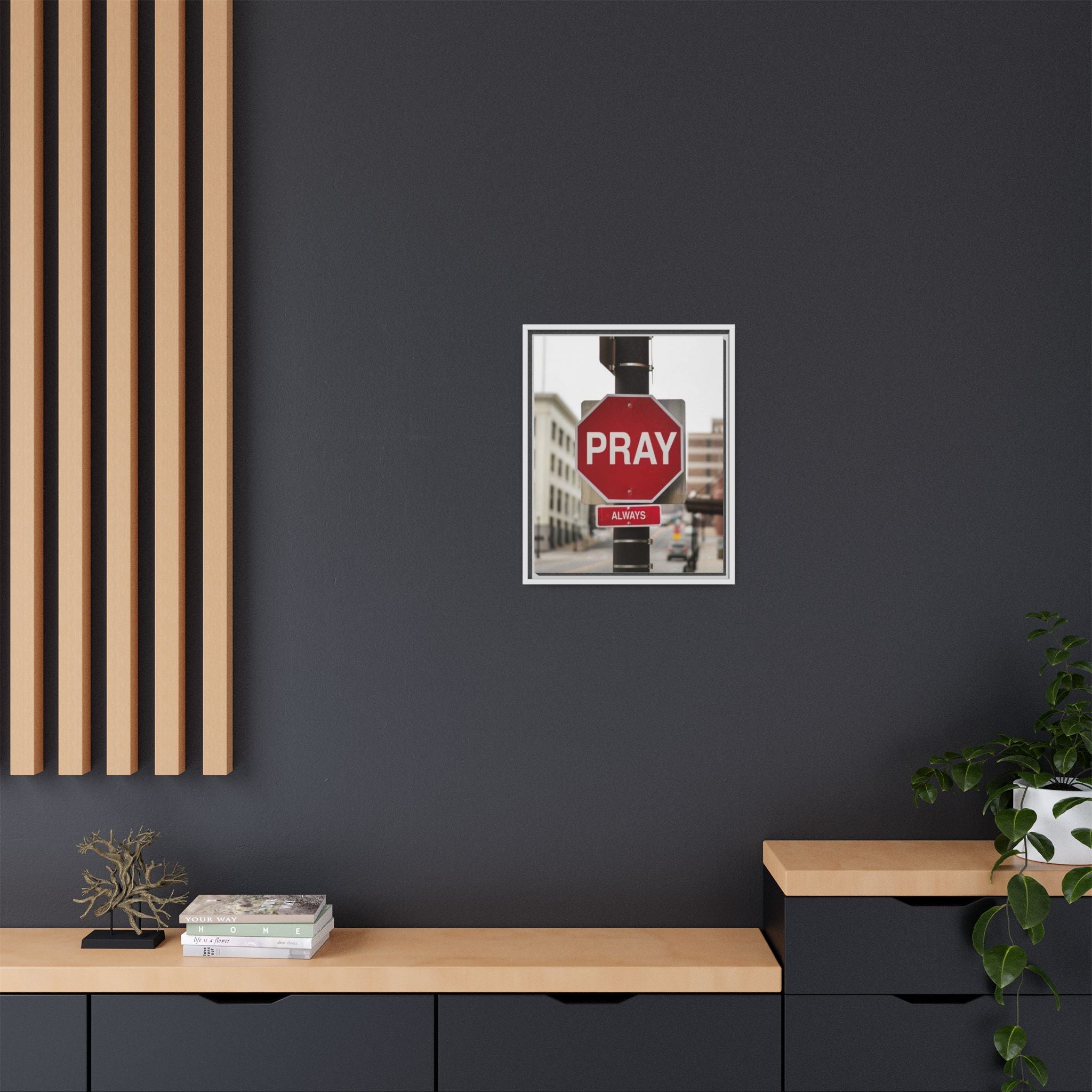 Framed Inspirational Wall Art - Pray Always