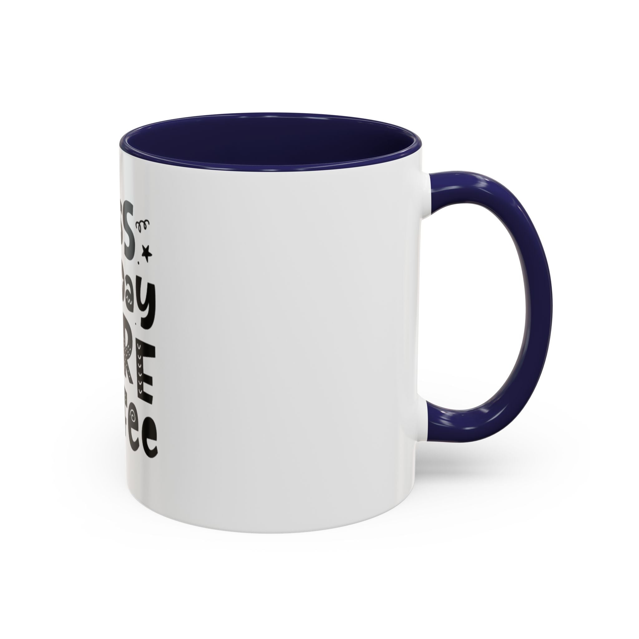 Less Monday More Coffee Mug