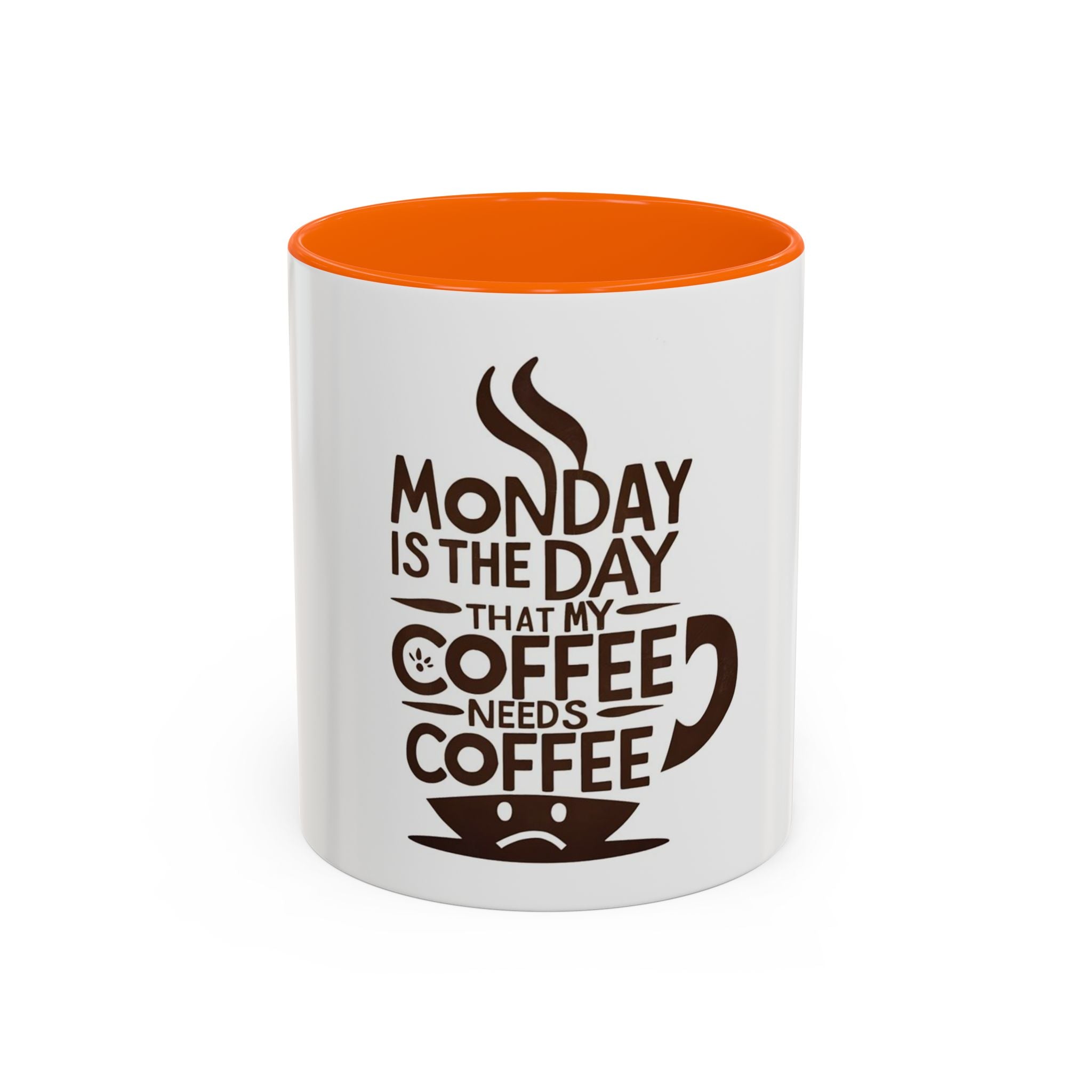 Monday Is The Day That My Coffee Needs Coffee Mug