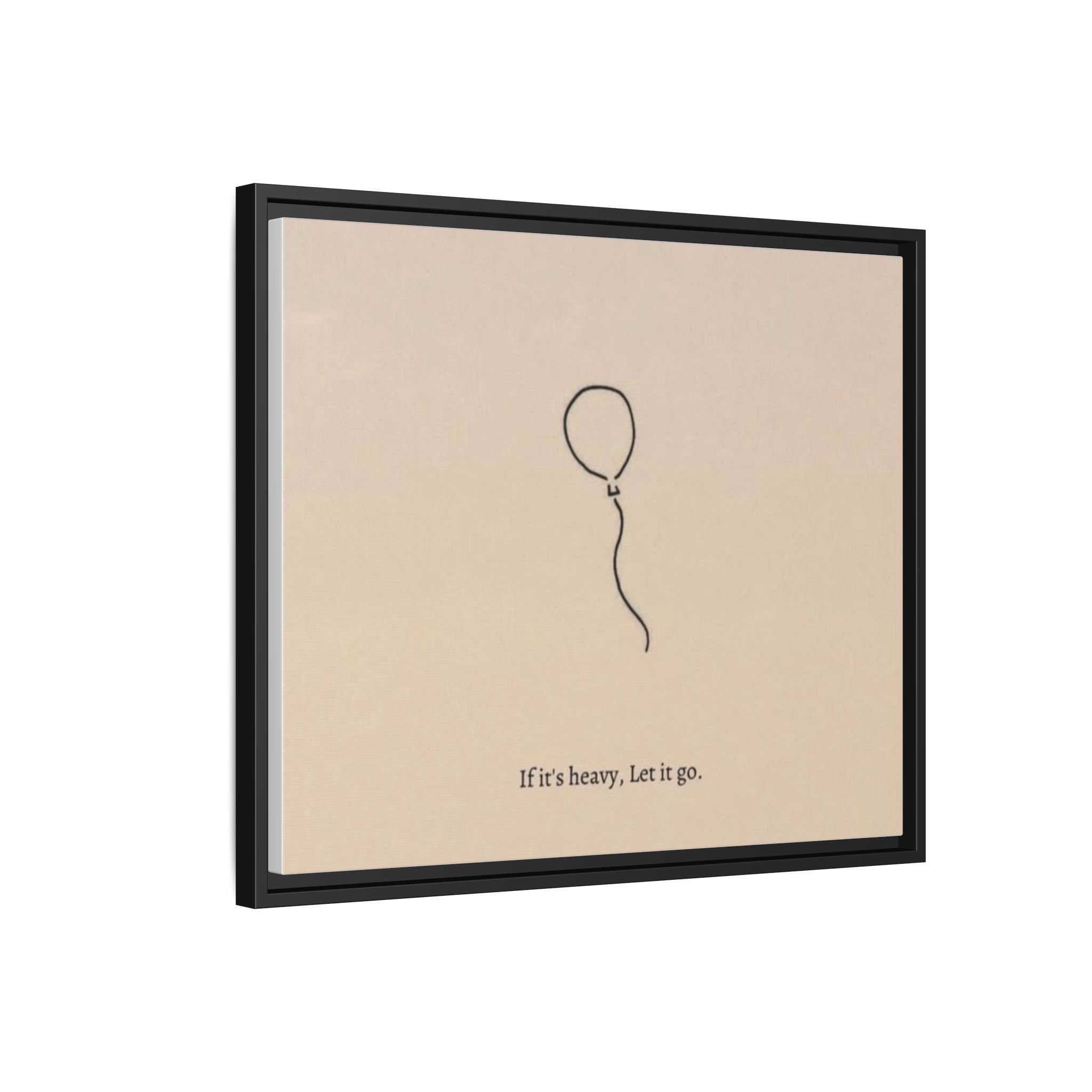 Framed Matte Canvas Art — Minimal Balloon “If it’s heavy, Let it go.” Inspirational Wall Decor