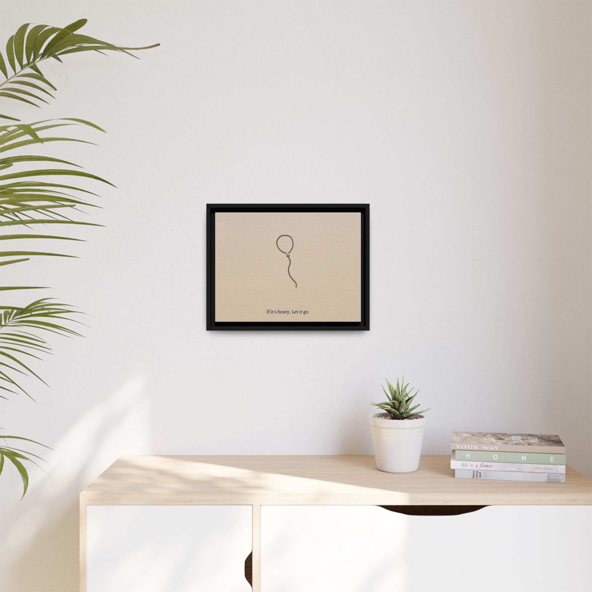 Framed Matte Canvas Art — Minimal Balloon “If it’s heavy, Let it go.” Inspirational Wall Decor