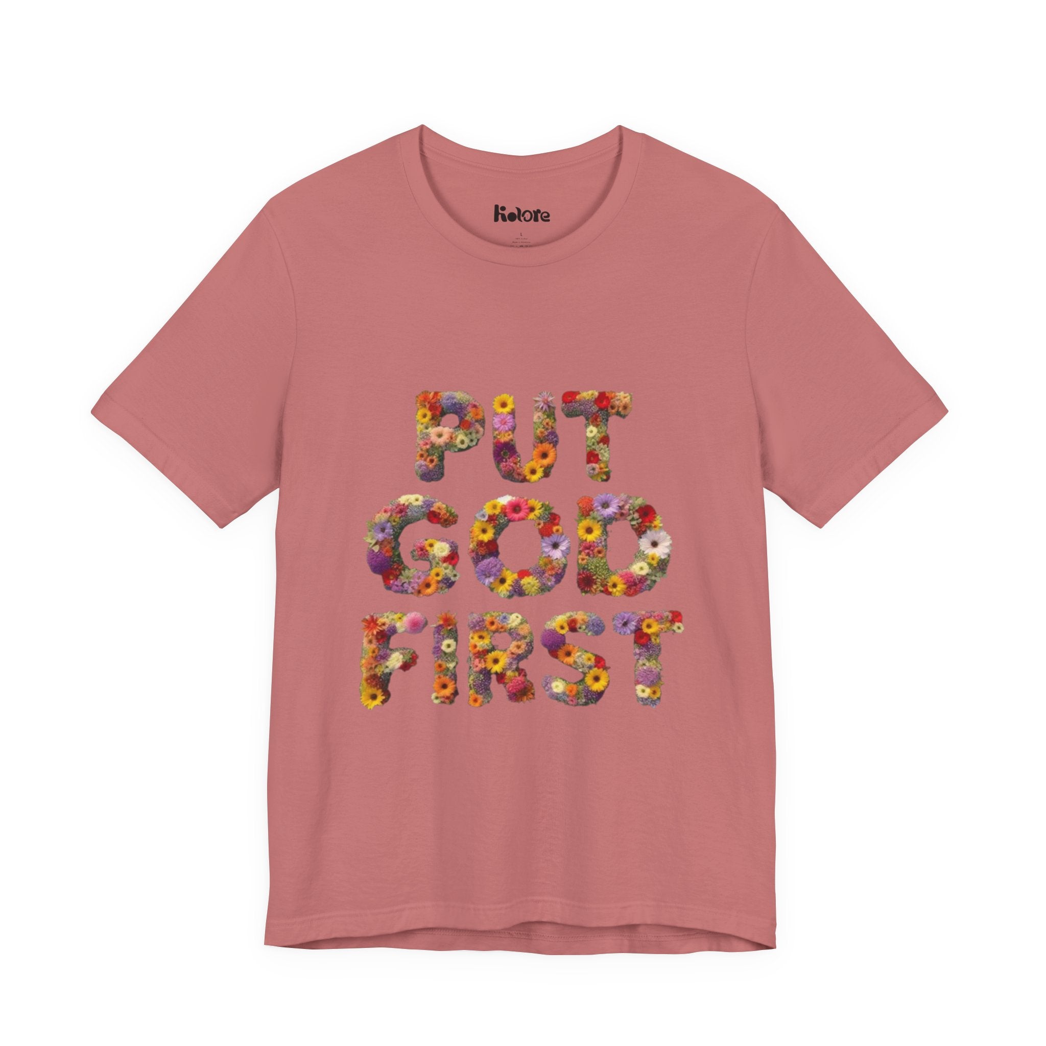 Floral Inspirational Tee, Unisex Motivational Shirt, God First T-Shirt, Gifts for Him and Her, Faith-Based Apparel