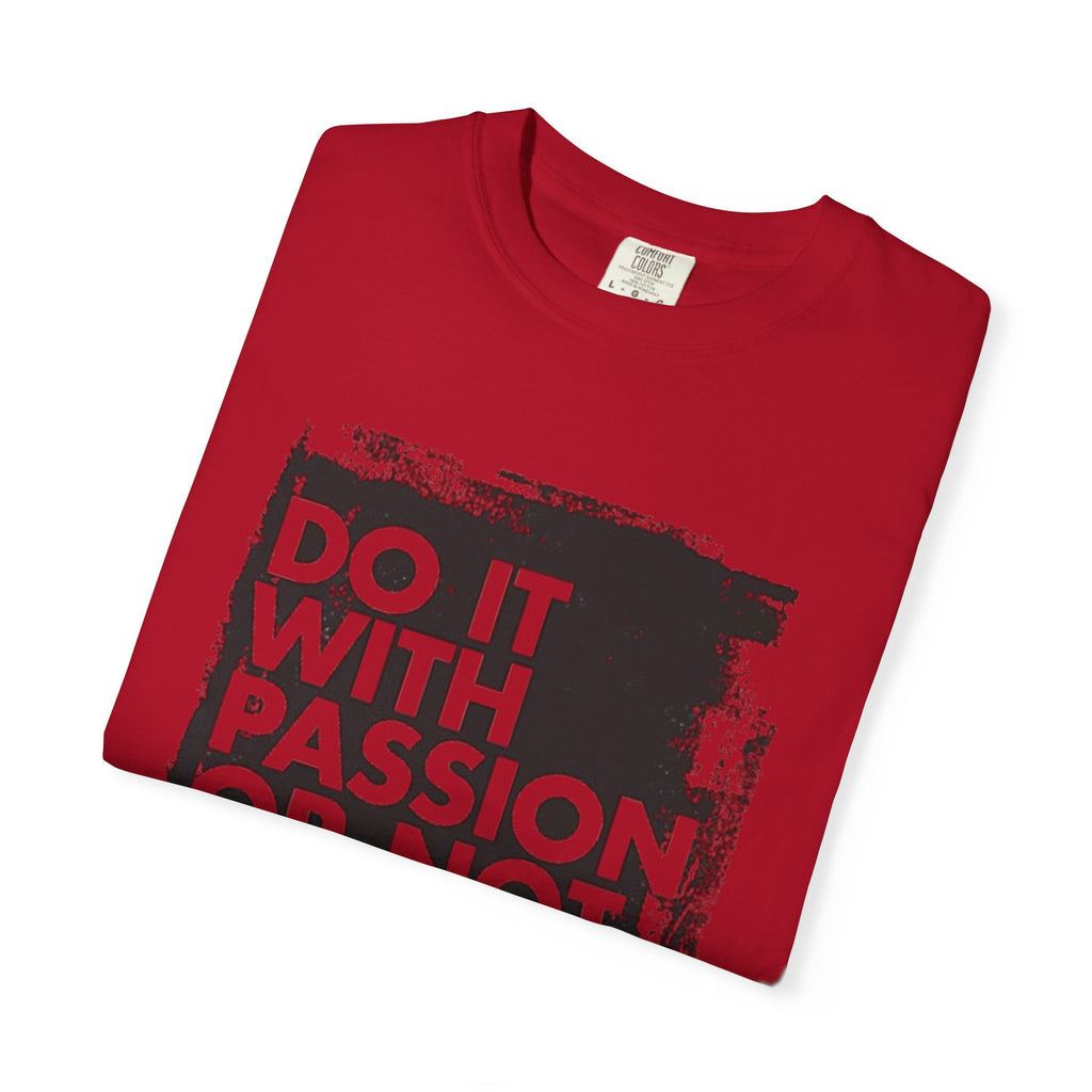 Passion Statement T-Shirt, Unisex Graphic Tees, Motivational Wear, Everyday Casual Top, Gift for Dreamers