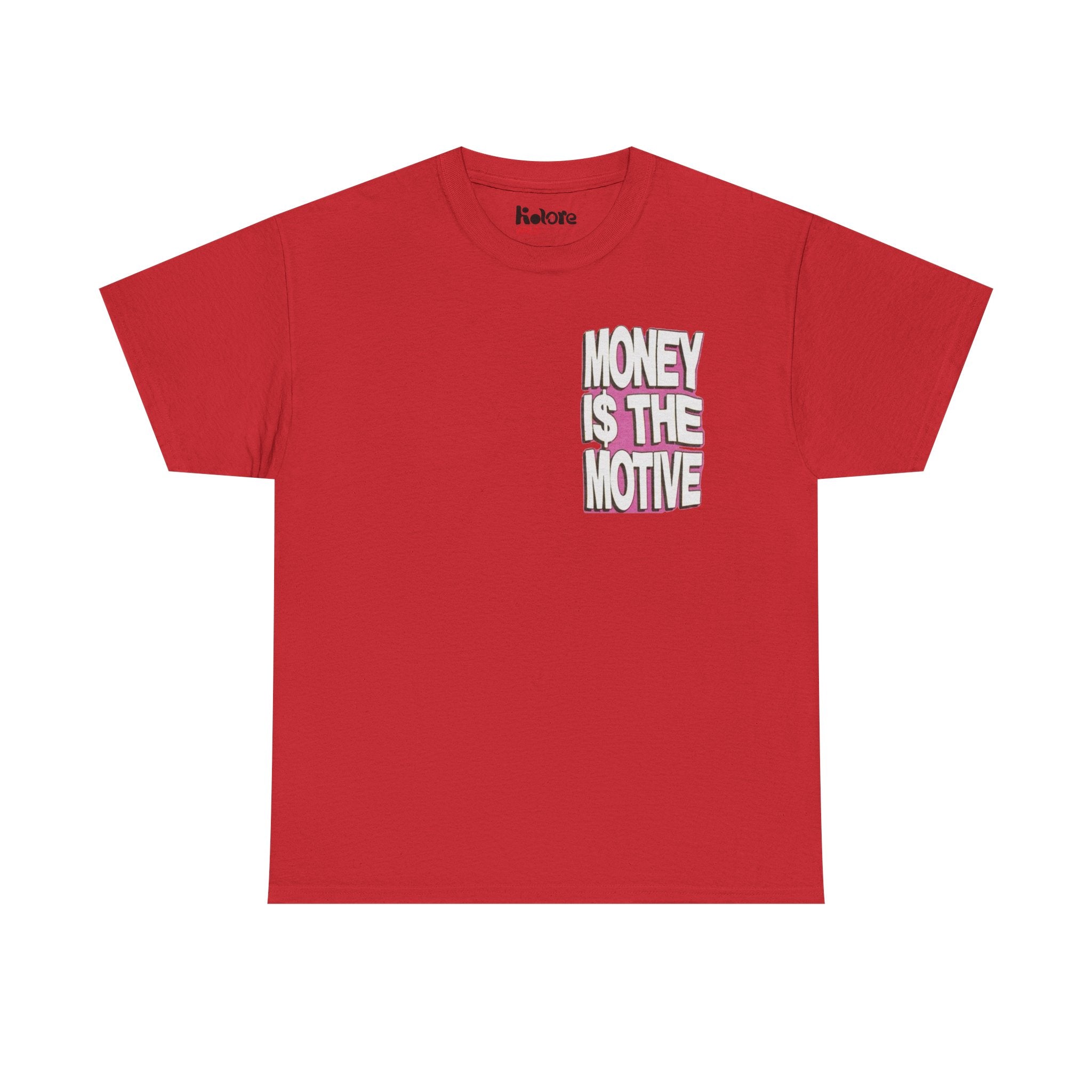 Money Is The Motive Tee