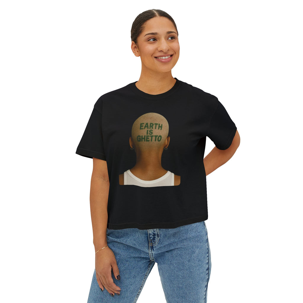 Earth Is Ghetto Women's Boxy Tee, Casual Graphic Tee, Streetwear Top, Trendy T-Shirt, Unique Gift Idea, Comfortable Everyday Wear