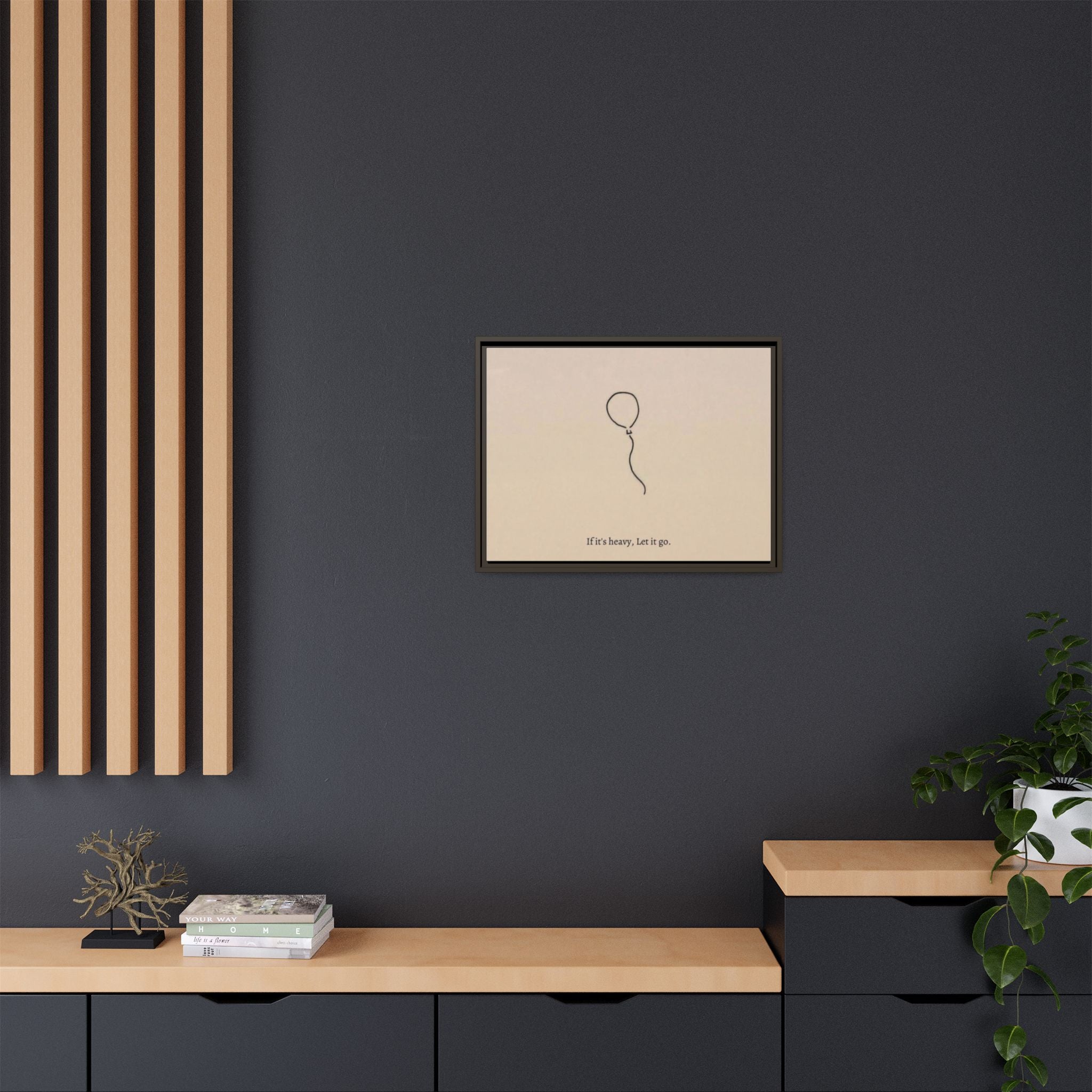 Framed Matte Canvas Art — Minimal Balloon “If it’s heavy, Let it go.” Inspirational Wall Decor