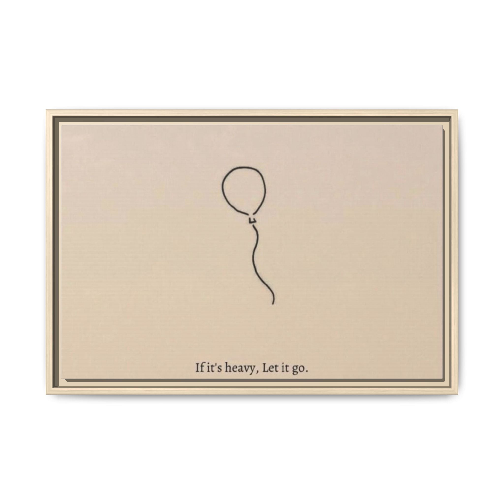 Framed Matte Canvas Art — Minimal Balloon “If it’s heavy, Let it go.” Inspirational Wall Decor