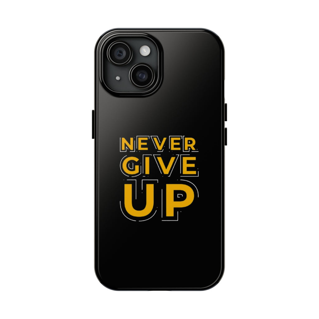 Never Give Up Tough Phone Cases | Motivational Gift for Him or Her, Phone Covers, Inspirational Accessories, Custom Mobile Cases, [...]