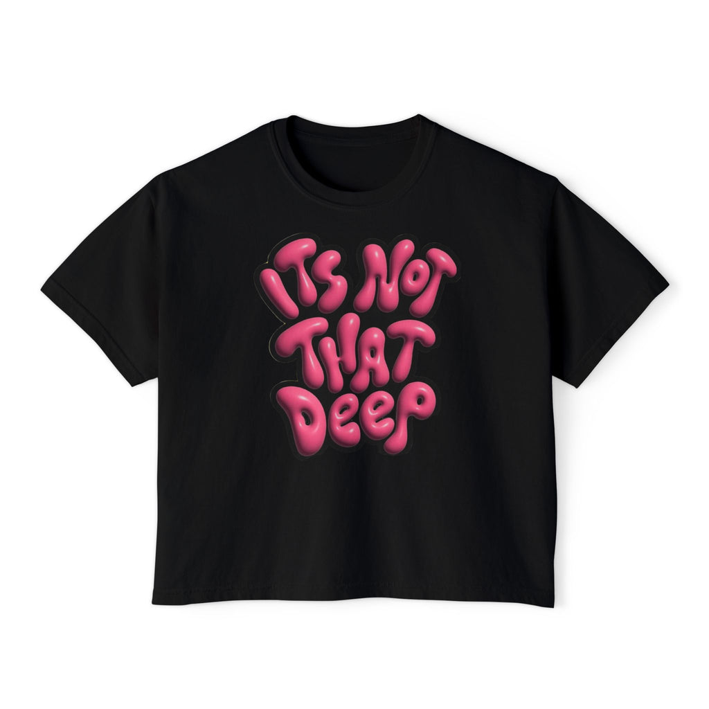 It's Not That Deep Retro Women's Boxy Tee