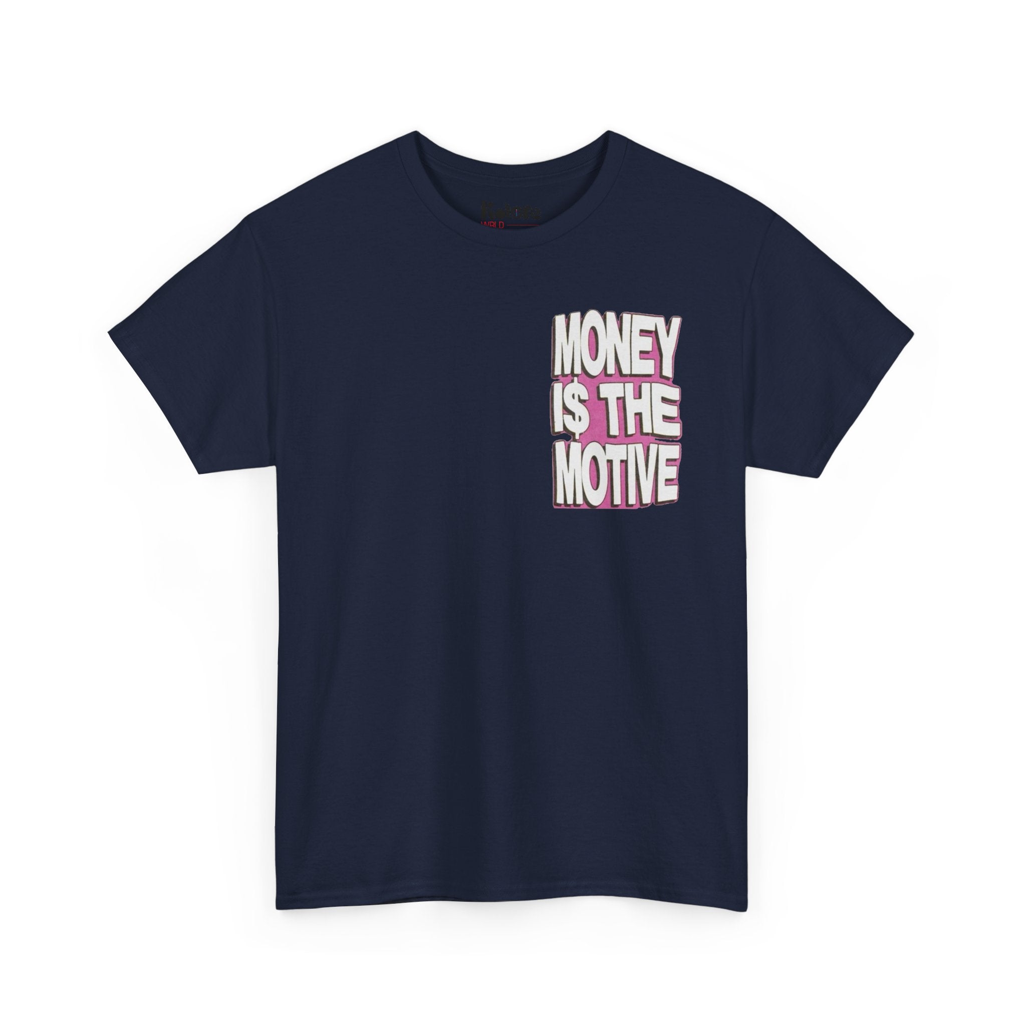 Money Is The Motive Tee