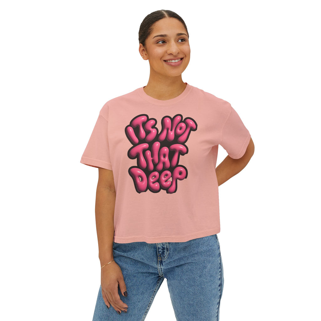 It's Not That Deep Retro Women's Boxy Tee