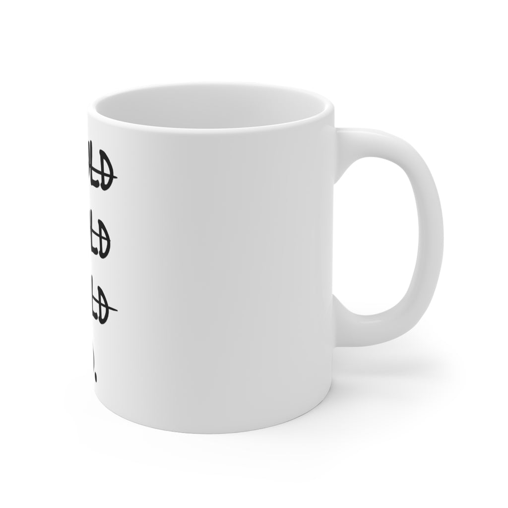 Motivational Coffee Mug (11oz)