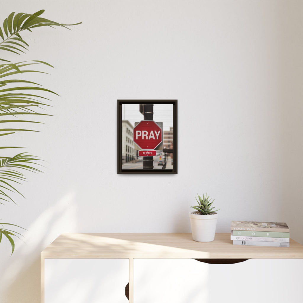 Framed Inspirational Wall Art - Pray Always