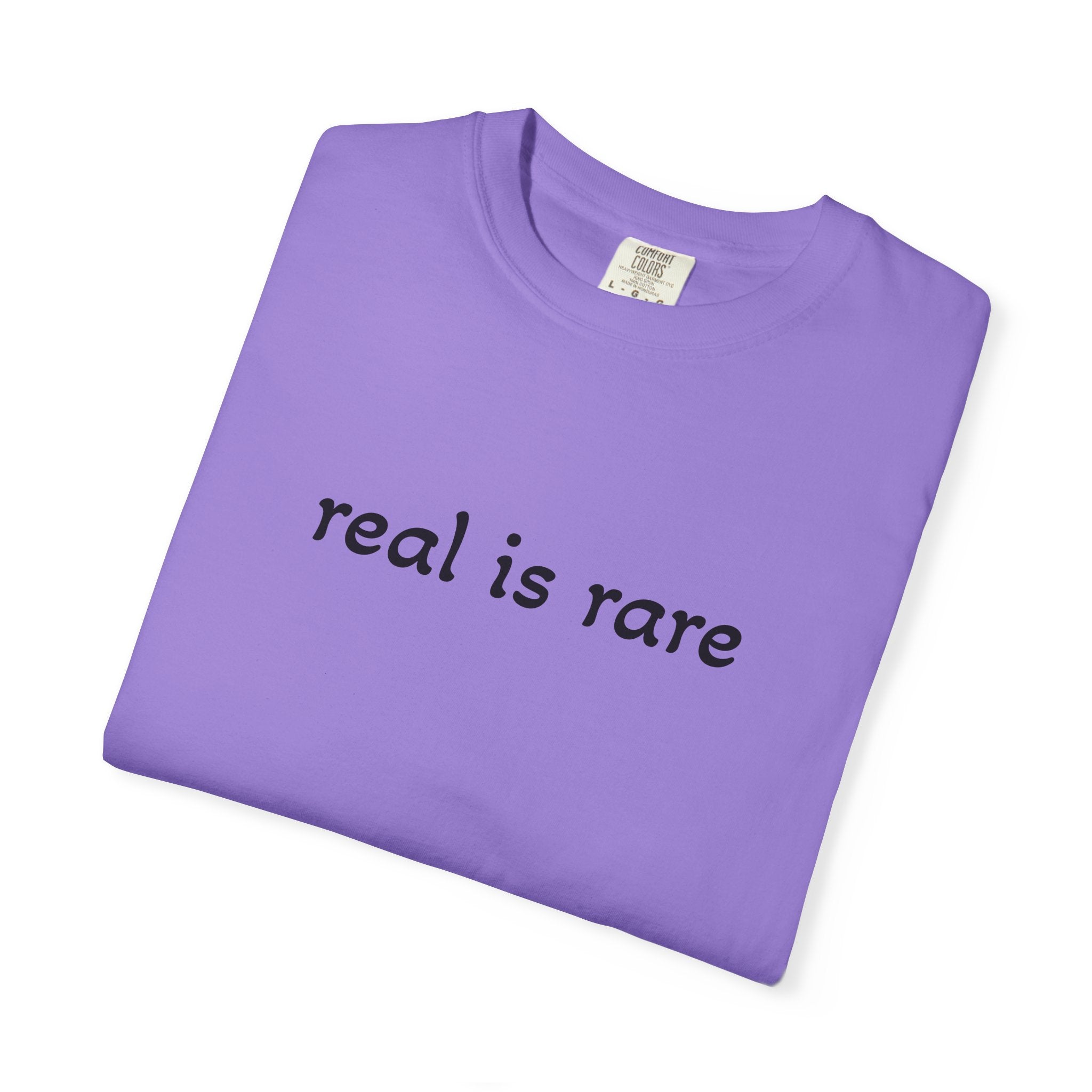 Real is Rare Garment-Dyed T-Shirt, Casual Tee