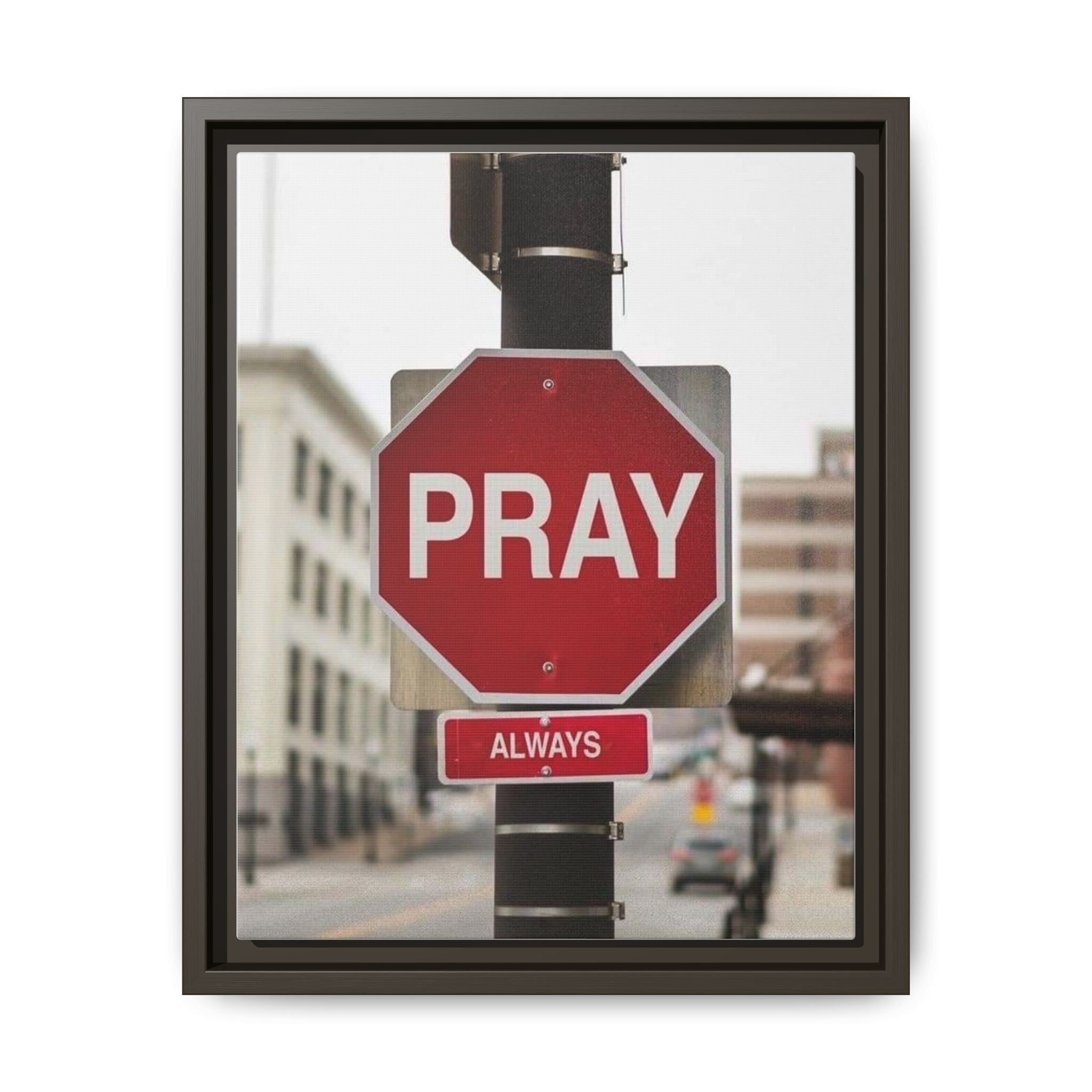 Framed Inspirational Wall Art - Pray Always