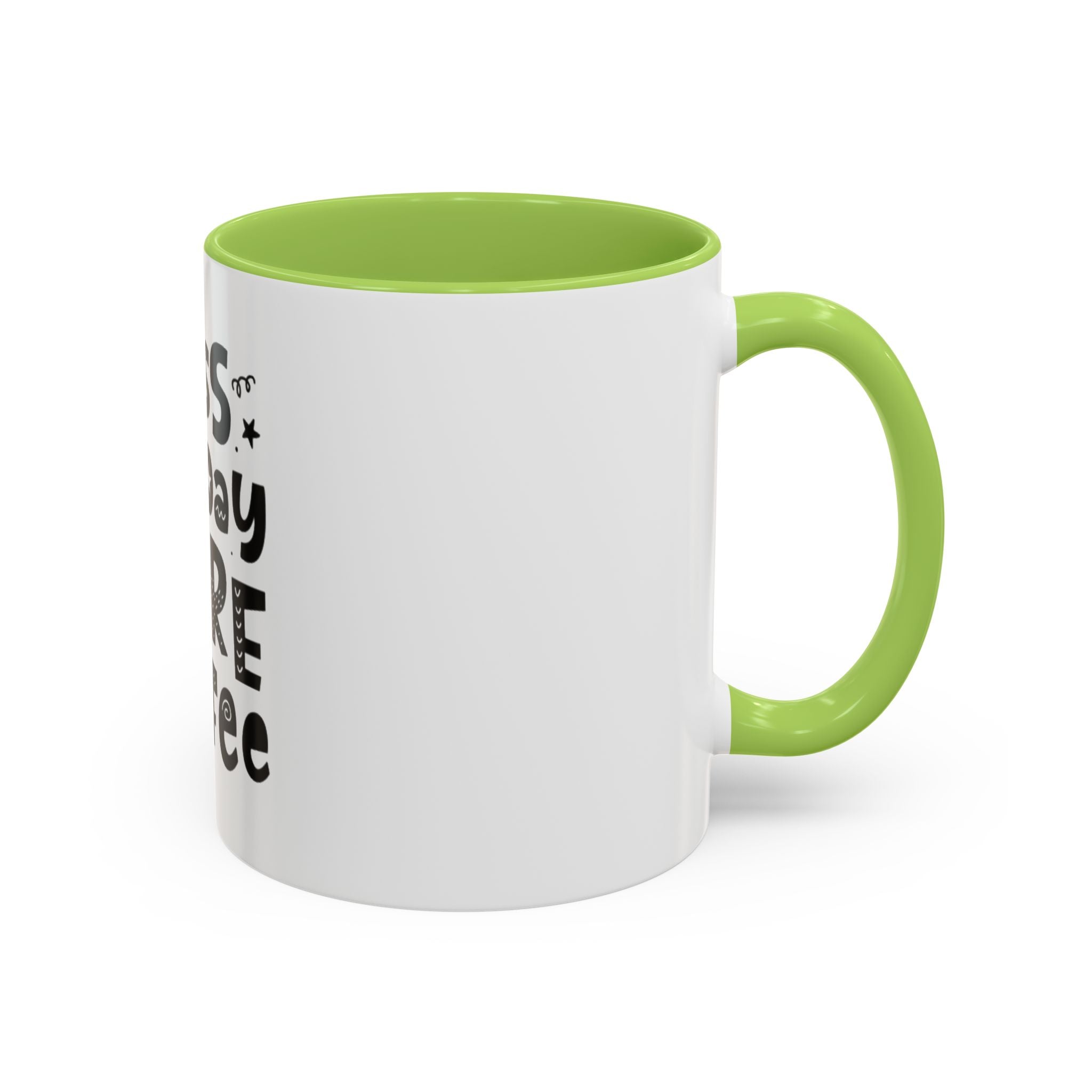 Less Monday More Coffee Mug