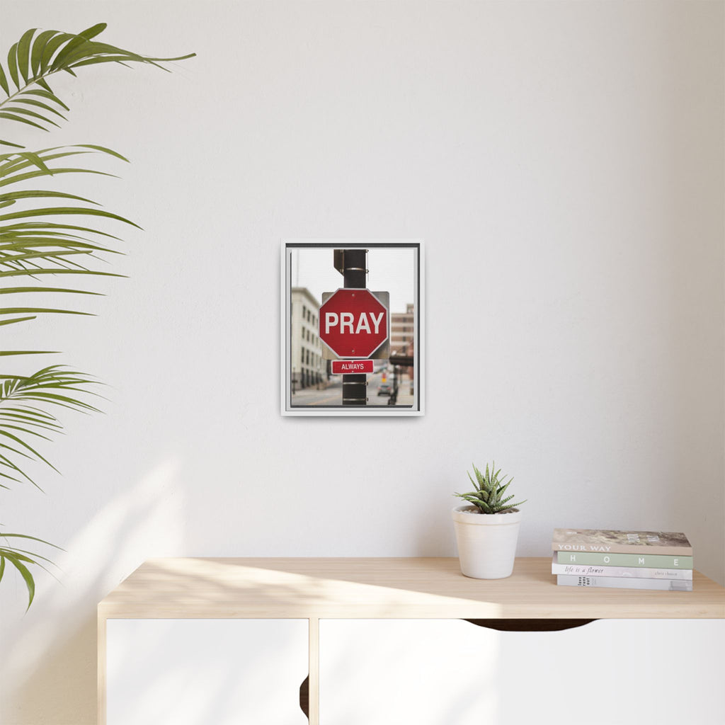 Framed Inspirational Wall Art - Pray Always