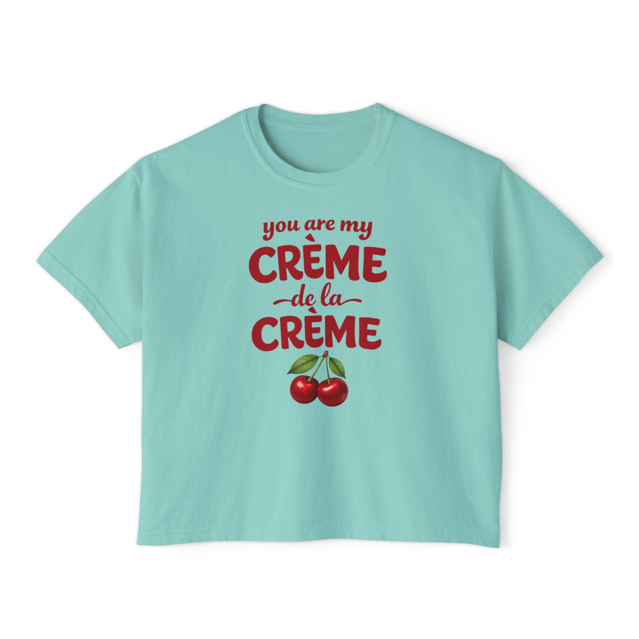 You Are My Crème de la Crème Graphic Tee