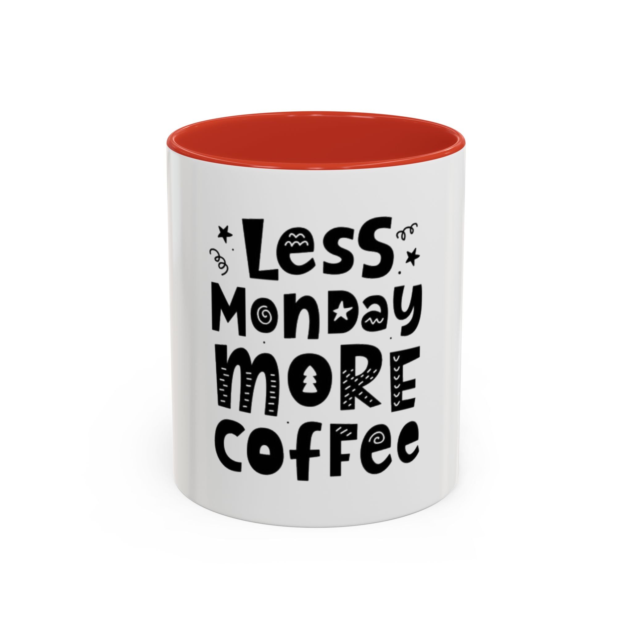 Less Monday More Coffee Mug