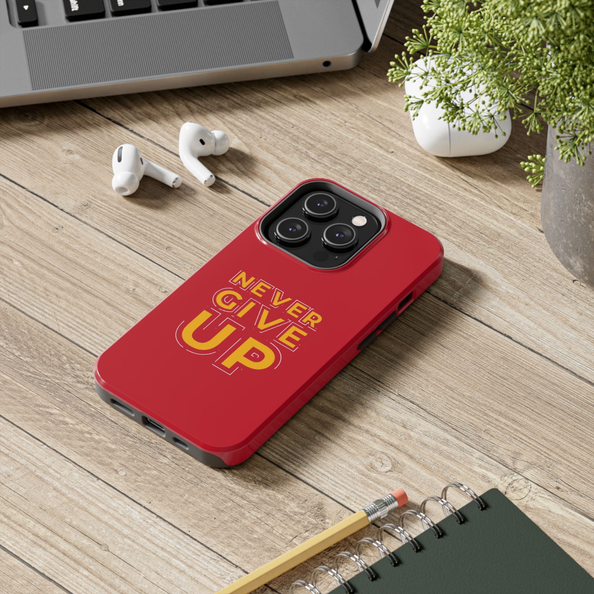 Never Give Up Tough Phone Cases – Motivational, Durable, Perfect for Gifts, Everyday Use, Inspirational Decor