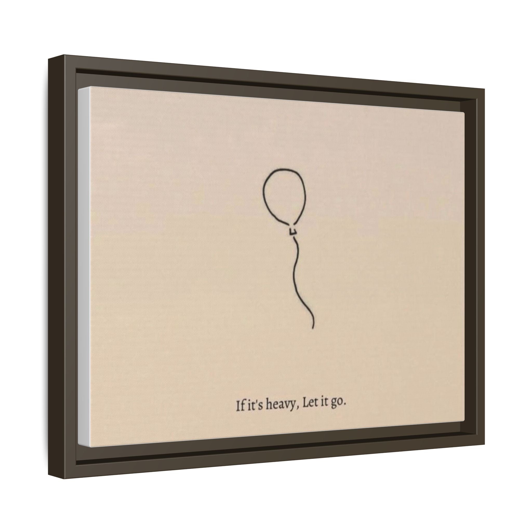 Framed Matte Canvas Art — Minimal Balloon “If it’s heavy, Let it go.” Inspirational Wall Decor