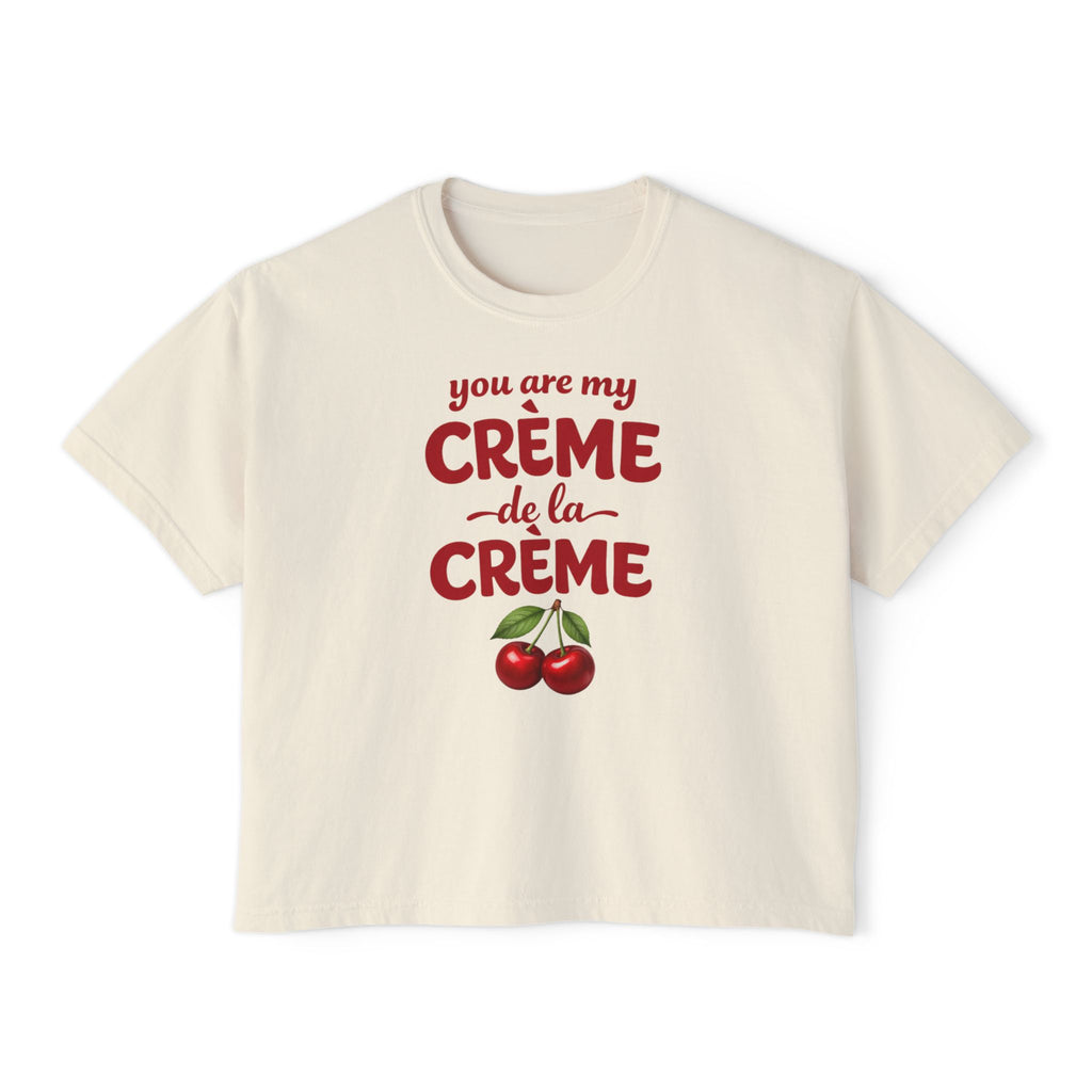 You Are My Crème de la Crème Graphic Tee