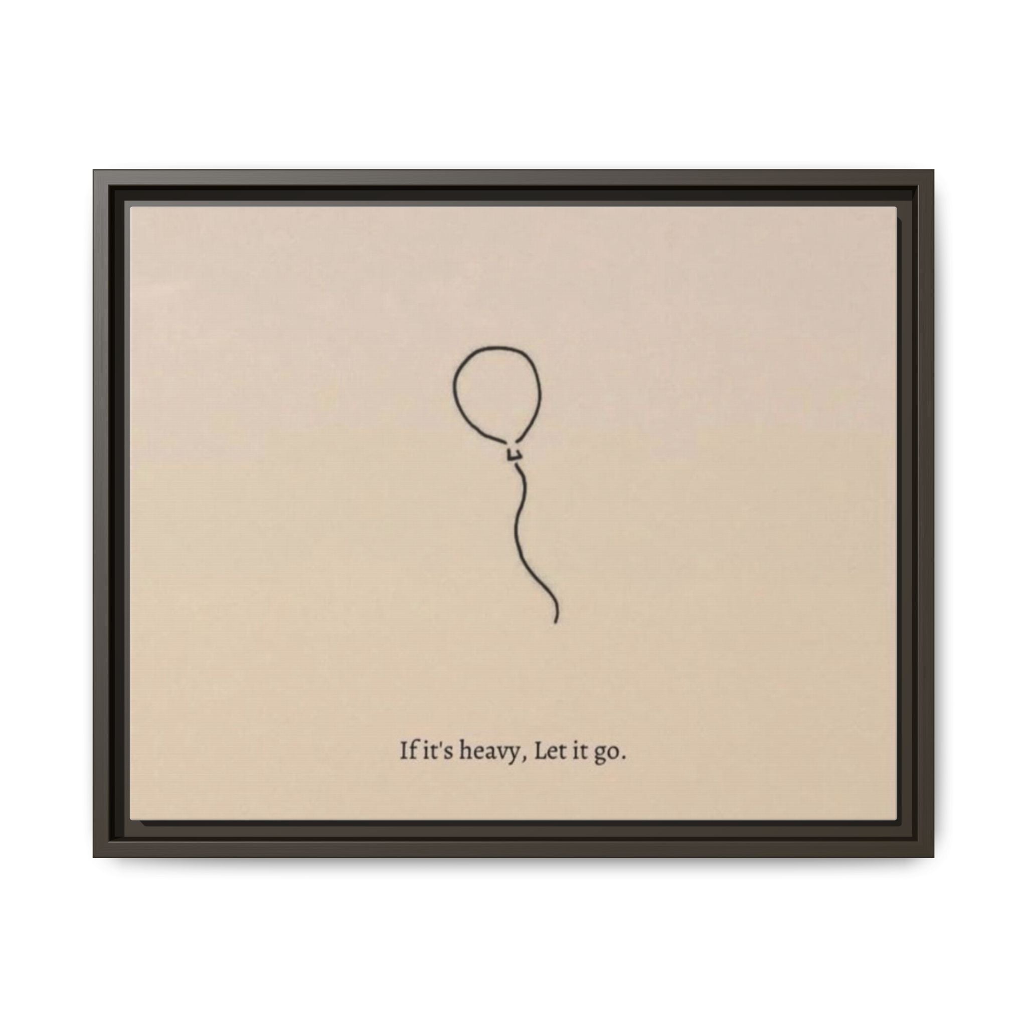 Framed Matte Canvas Art — Minimal Balloon “If it’s heavy, Let it go.” Inspirational Wall Decor
