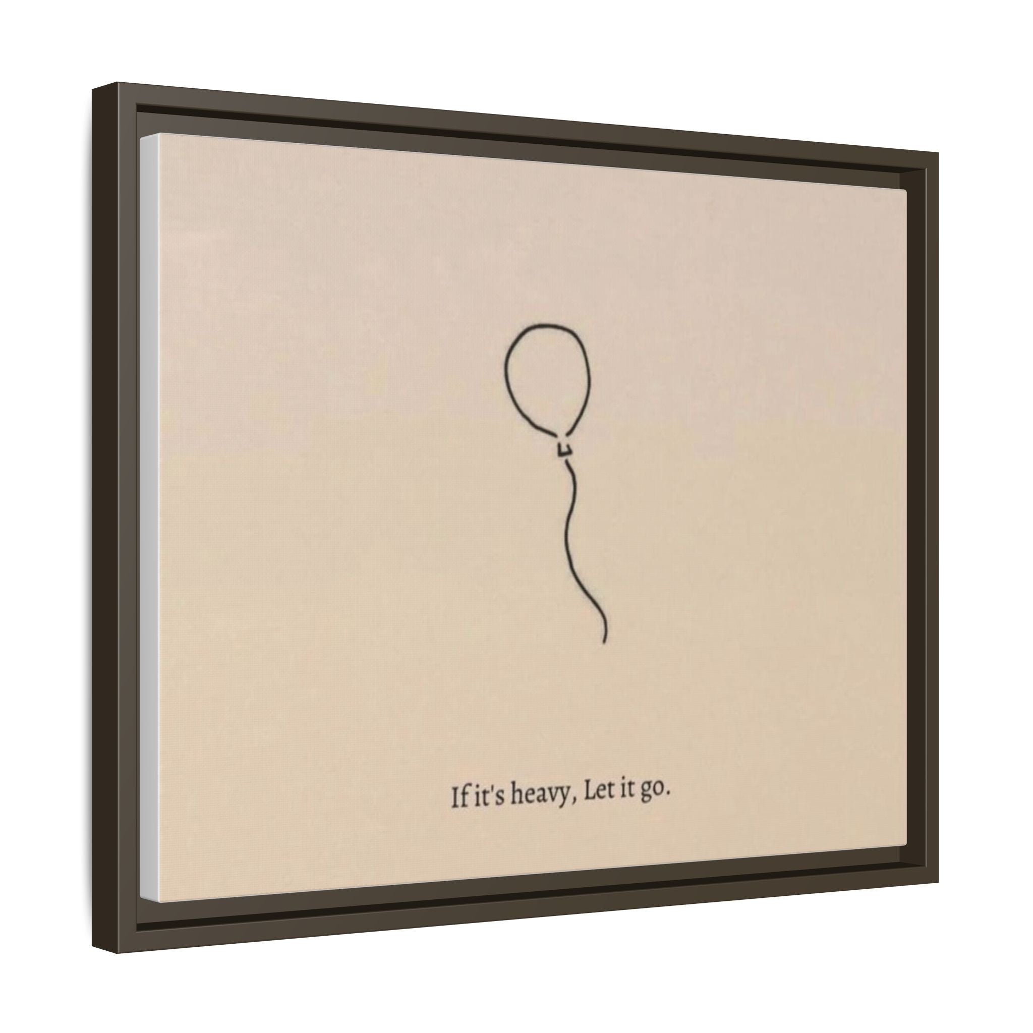 Framed Matte Canvas Art — Minimal Balloon “If it’s heavy, Let it go.” Inspirational Wall Decor