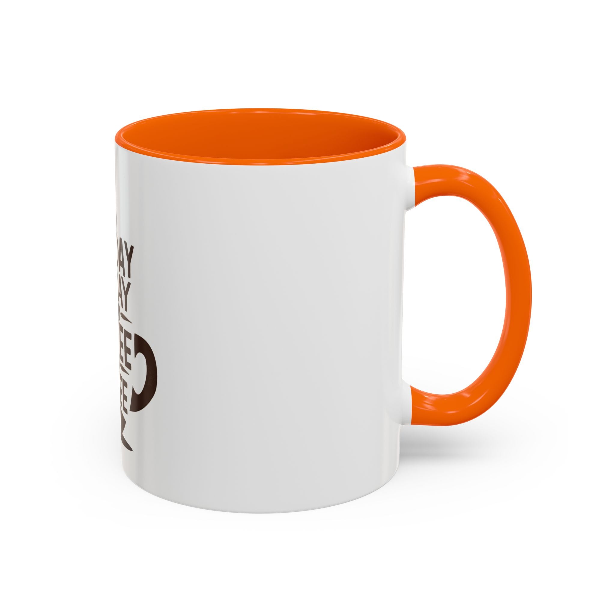Monday Is The Day That My Coffee Needs Coffee Mug
