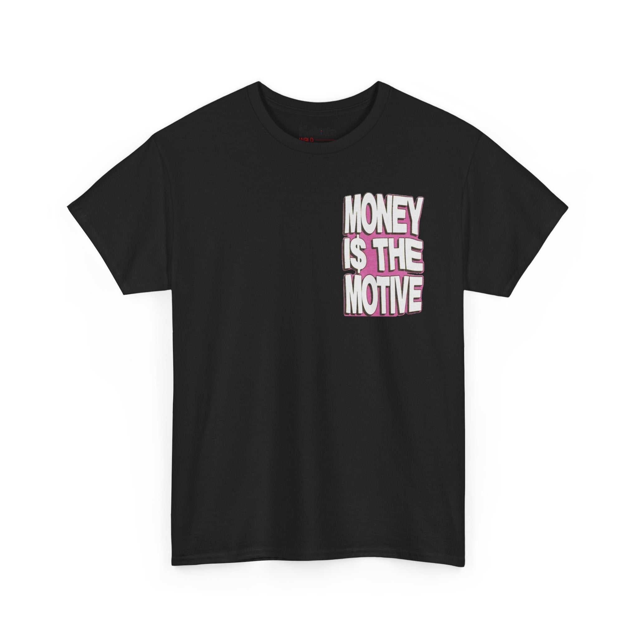 Money Is The Motive Tee