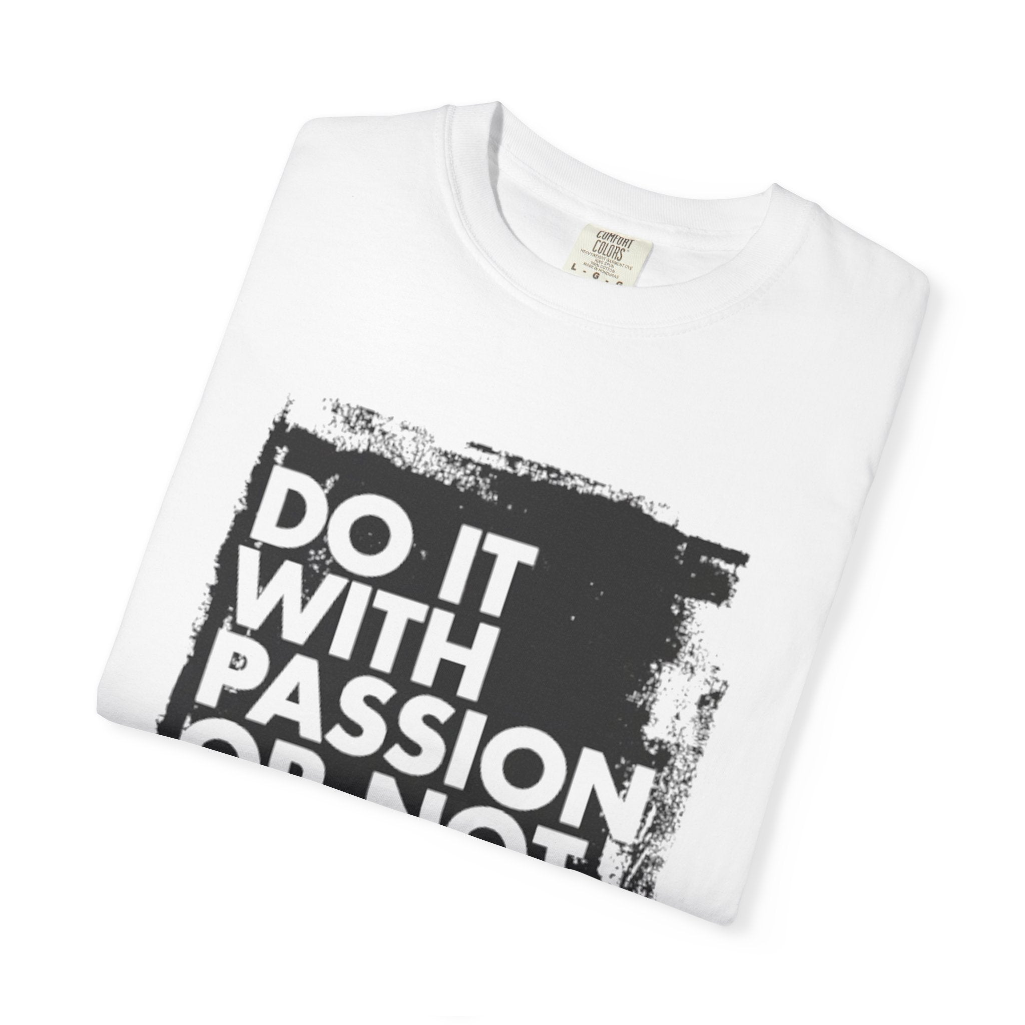 Passion Statement T-Shirt, Unisex Graphic Tees, Motivational Wear, Everyday Casual Top, Gift for Dreamers