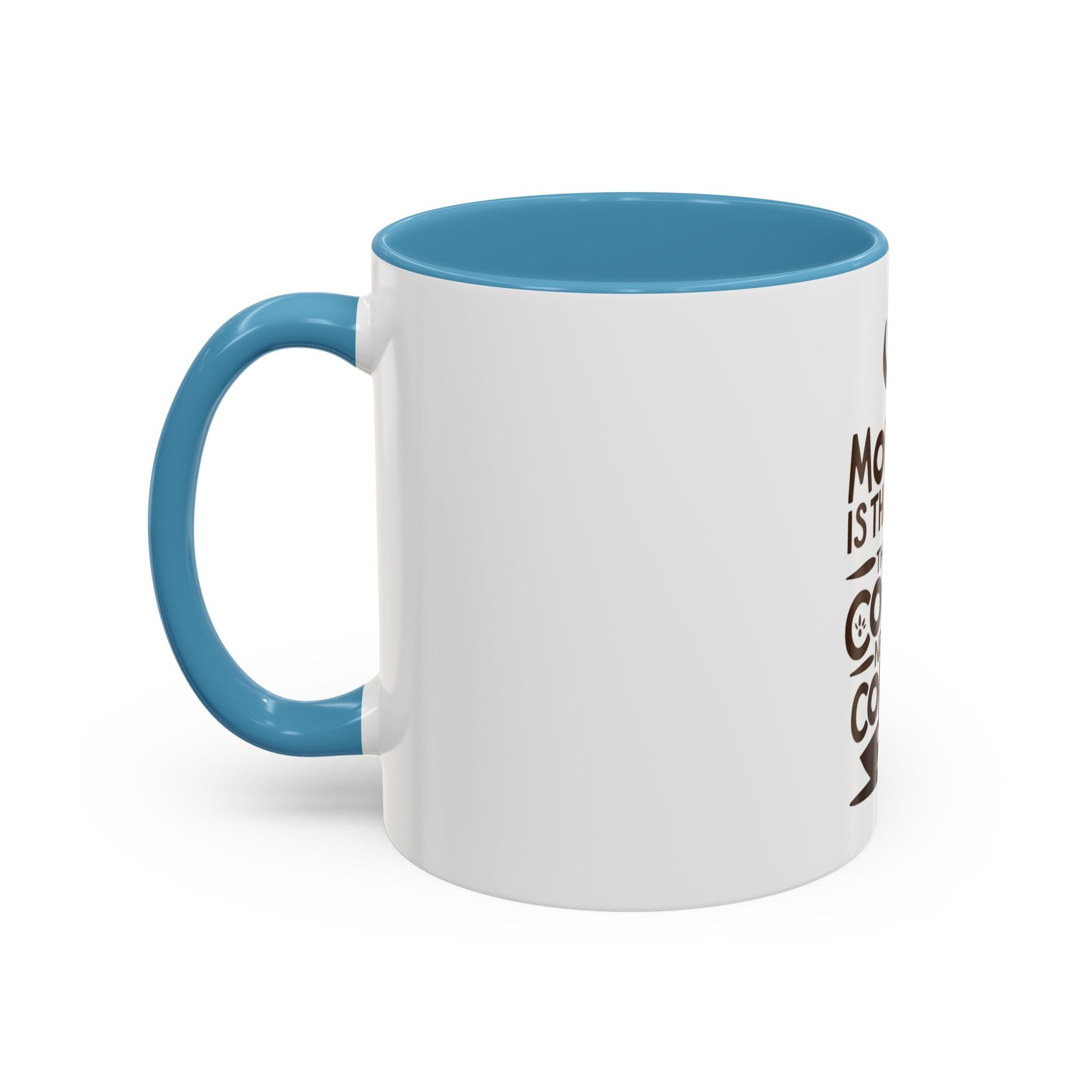Monday Is The Day That My Coffee Needs Coffee Mug