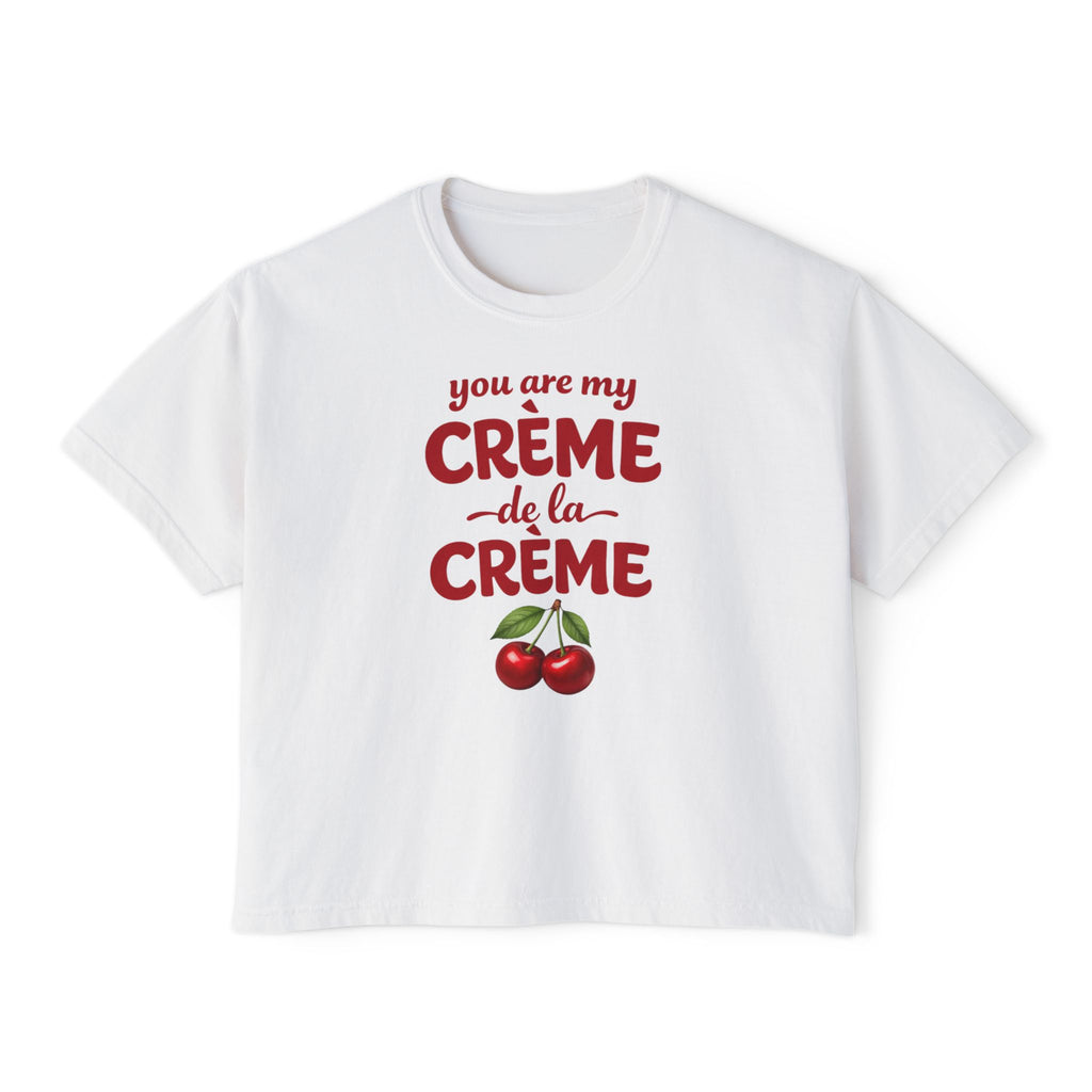 You Are My Crème de la Crème Graphic Tee