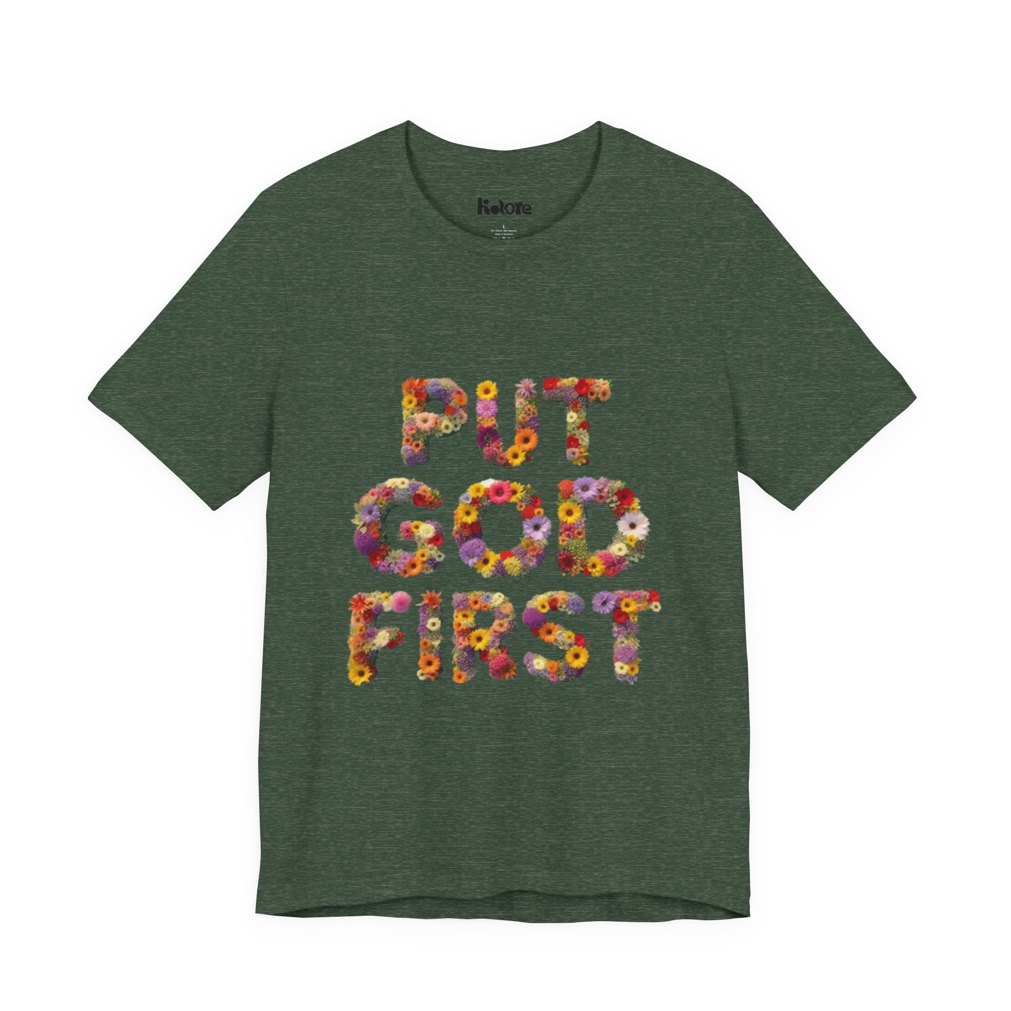 Floral Inspirational Tee, Unisex Motivational Shirt, God First T-Shirt, Gifts for Him and Her, Faith-Based Apparel
