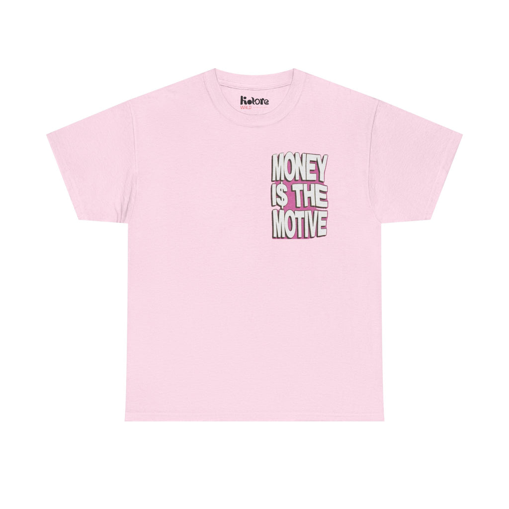 Money Is The Motive Tee