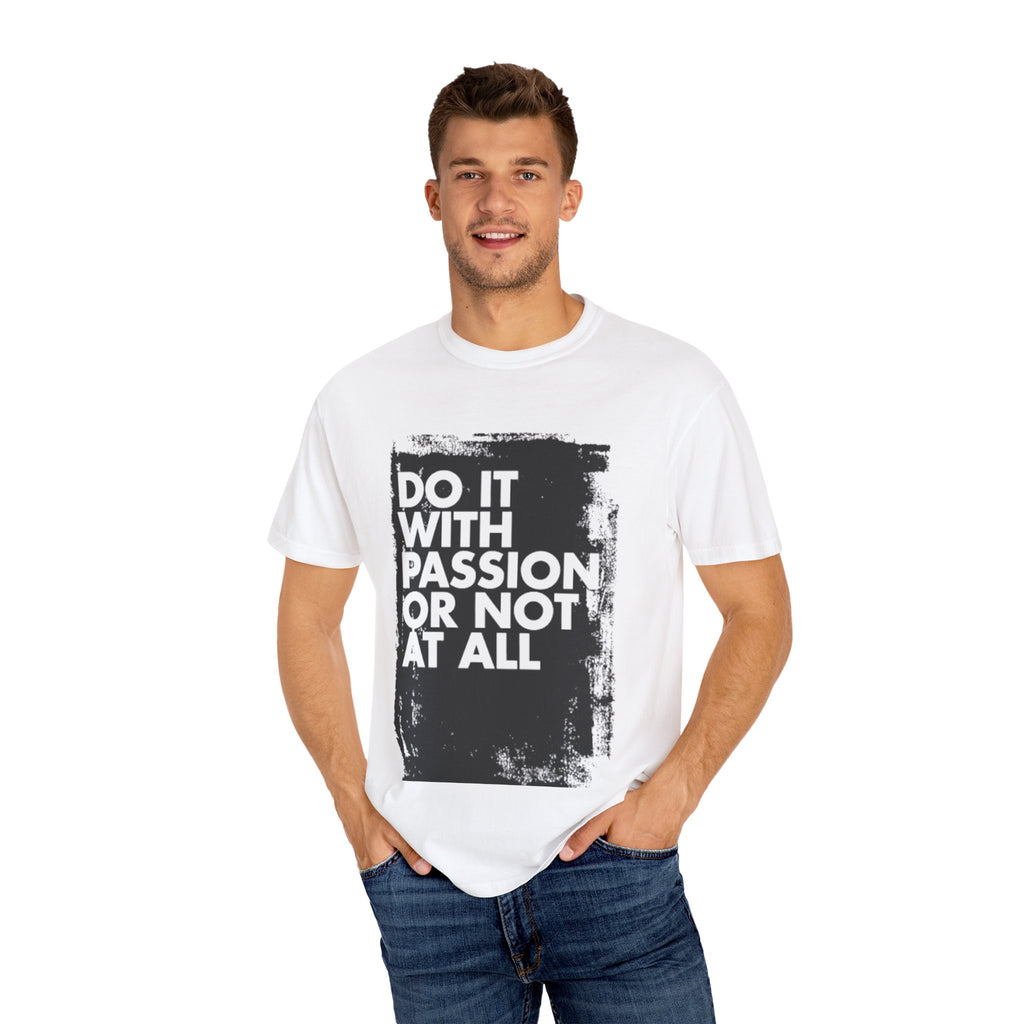 Passion Statement T-Shirt, Unisex Graphic Tees, Motivational Wear, Everyday Casual Top, Gift for Dreamers