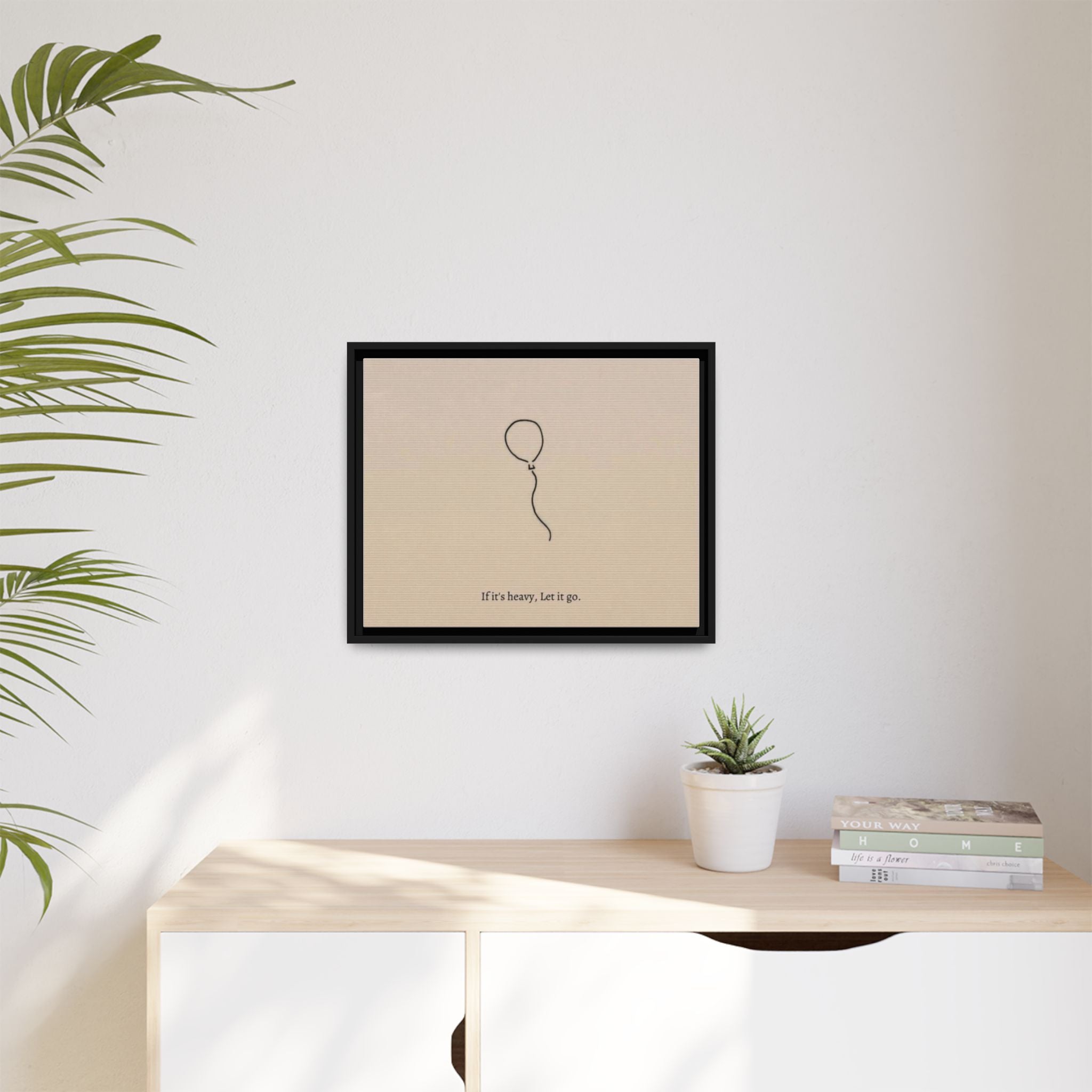 Framed Matte Canvas Art — Minimal Balloon “If it’s heavy, Let it go.” Inspirational Wall Decor