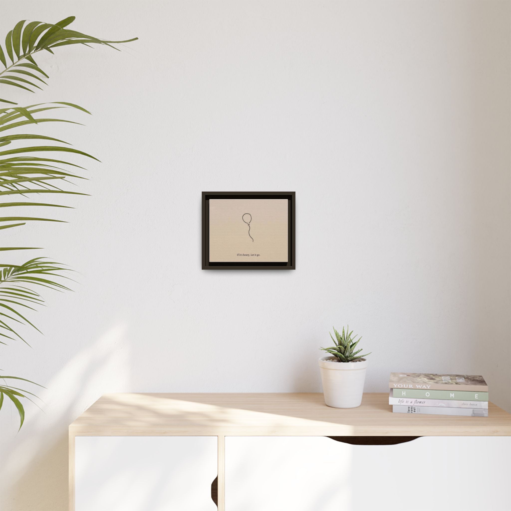 Framed Matte Canvas Art — Minimal Balloon “If it’s heavy, Let it go.” Inspirational Wall Decor