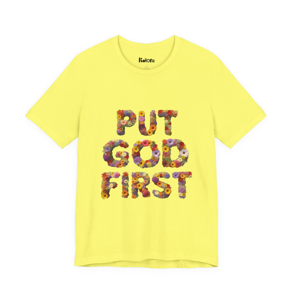 Floral Inspirational Tee, Unisex Motivational Shirt, God First T-Shirt, Gifts for Him and Her, Faith-Based Apparel