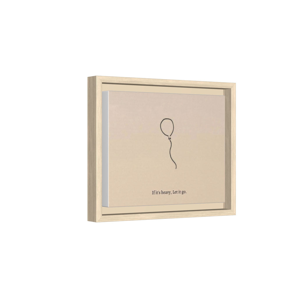 Framed Matte Canvas Art — Minimal Balloon “If it’s heavy, Let it go.” Inspirational Wall Decor
