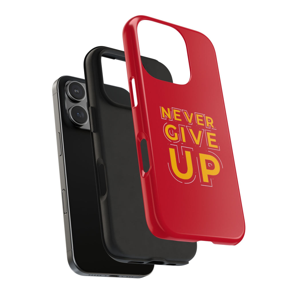 Never Give Up Tough Phone Cases – Motivational, Durable, Perfect for Gifts, Everyday Use, Inspirational Decor