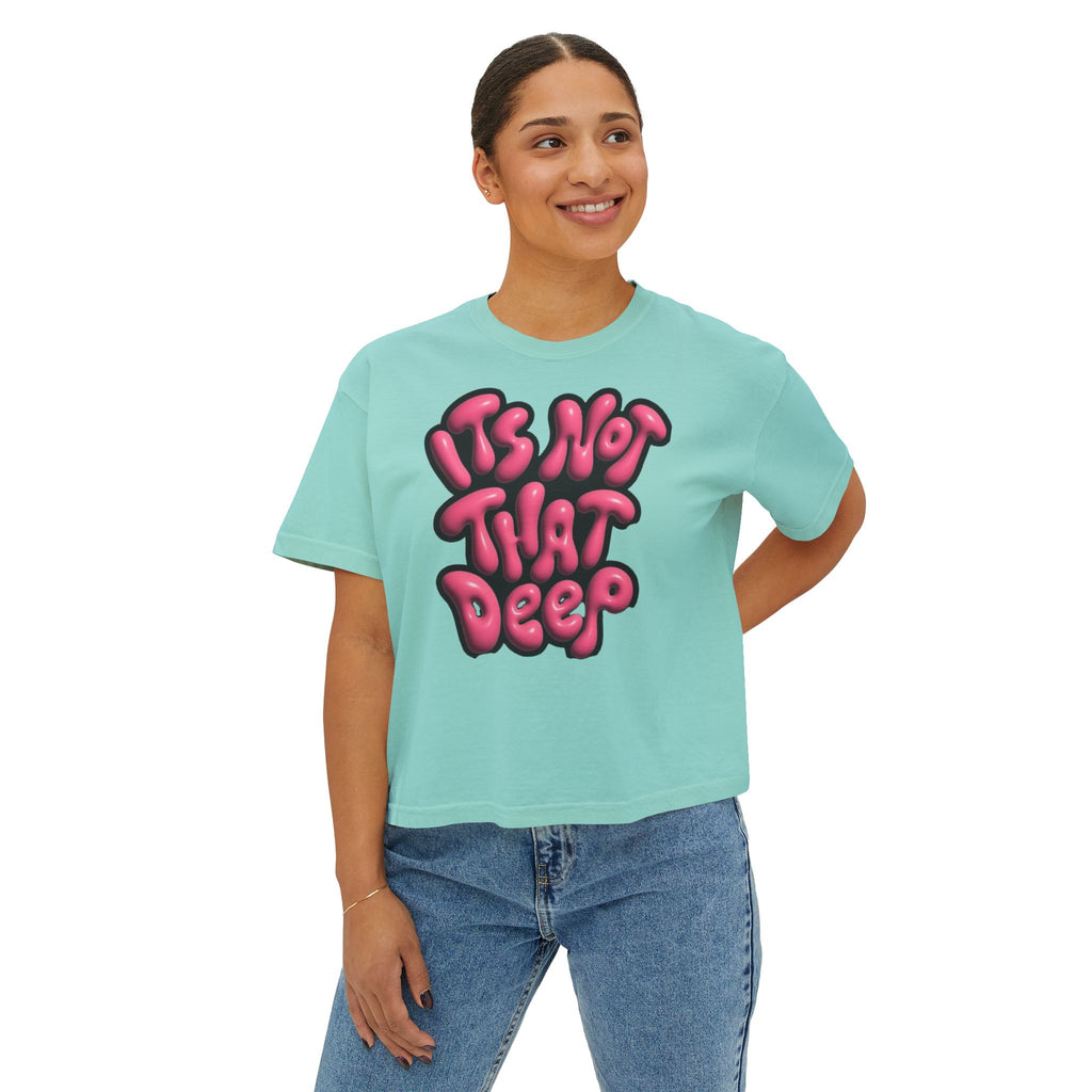 It's Not That Deep Retro Women's Boxy Tee