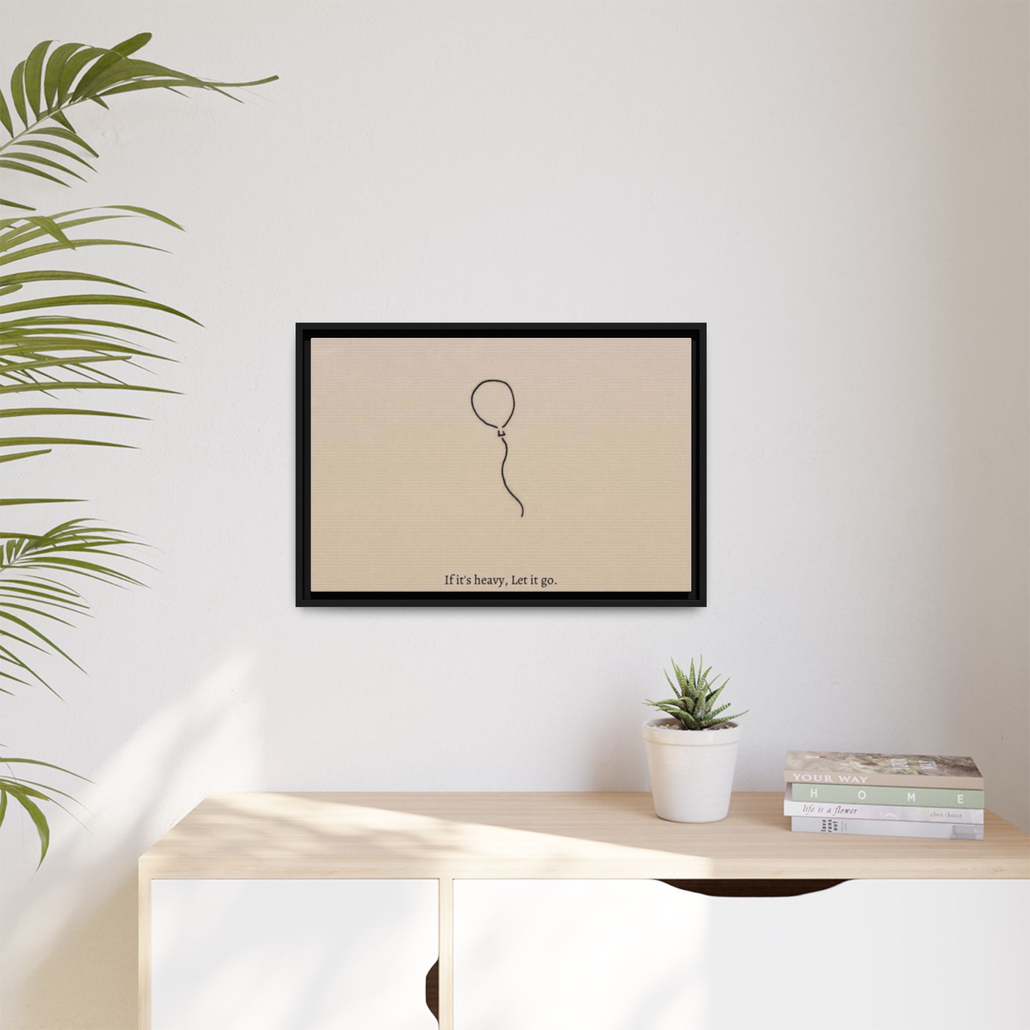 Framed Matte Canvas Art — Minimal Balloon “If it’s heavy, Let it go.” Inspirational Wall Decor