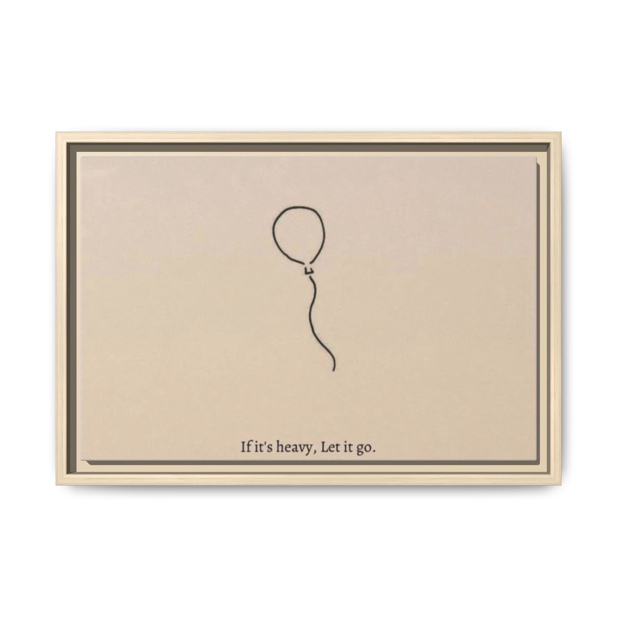 Framed Matte Canvas Art — Minimal Balloon “If it’s heavy, Let it go.” Inspirational Wall Decor
