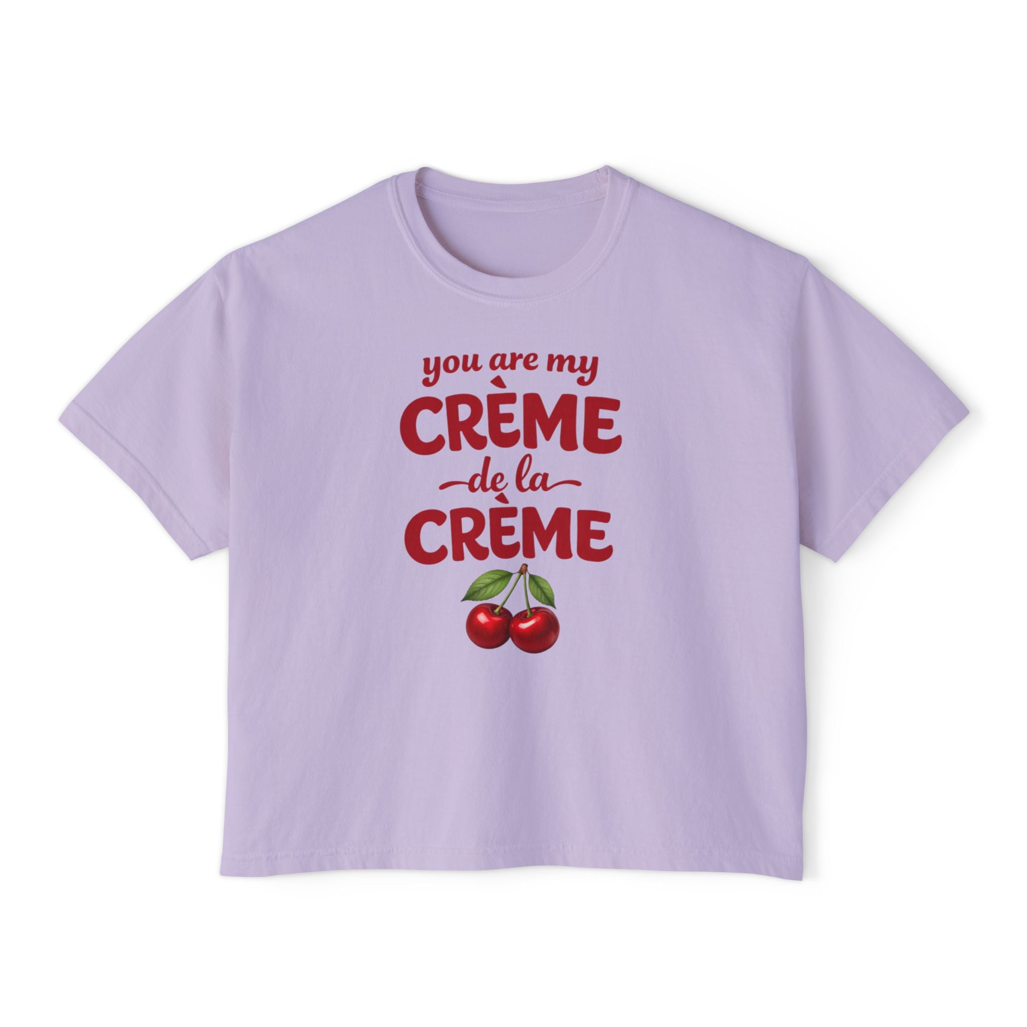 You Are My Crème de la Crème Graphic Tee