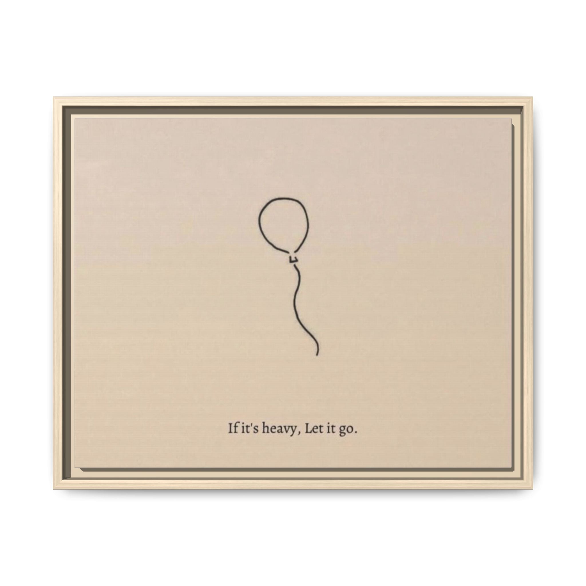 Framed Matte Canvas Art — Minimal Balloon “If it’s heavy, Let it go.” Inspirational Wall Decor
