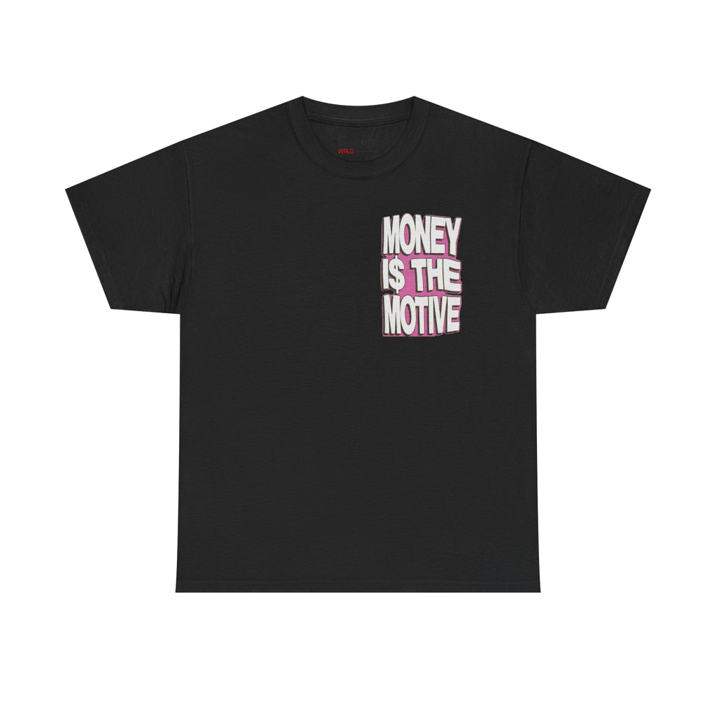 Money Is The Motive Tee