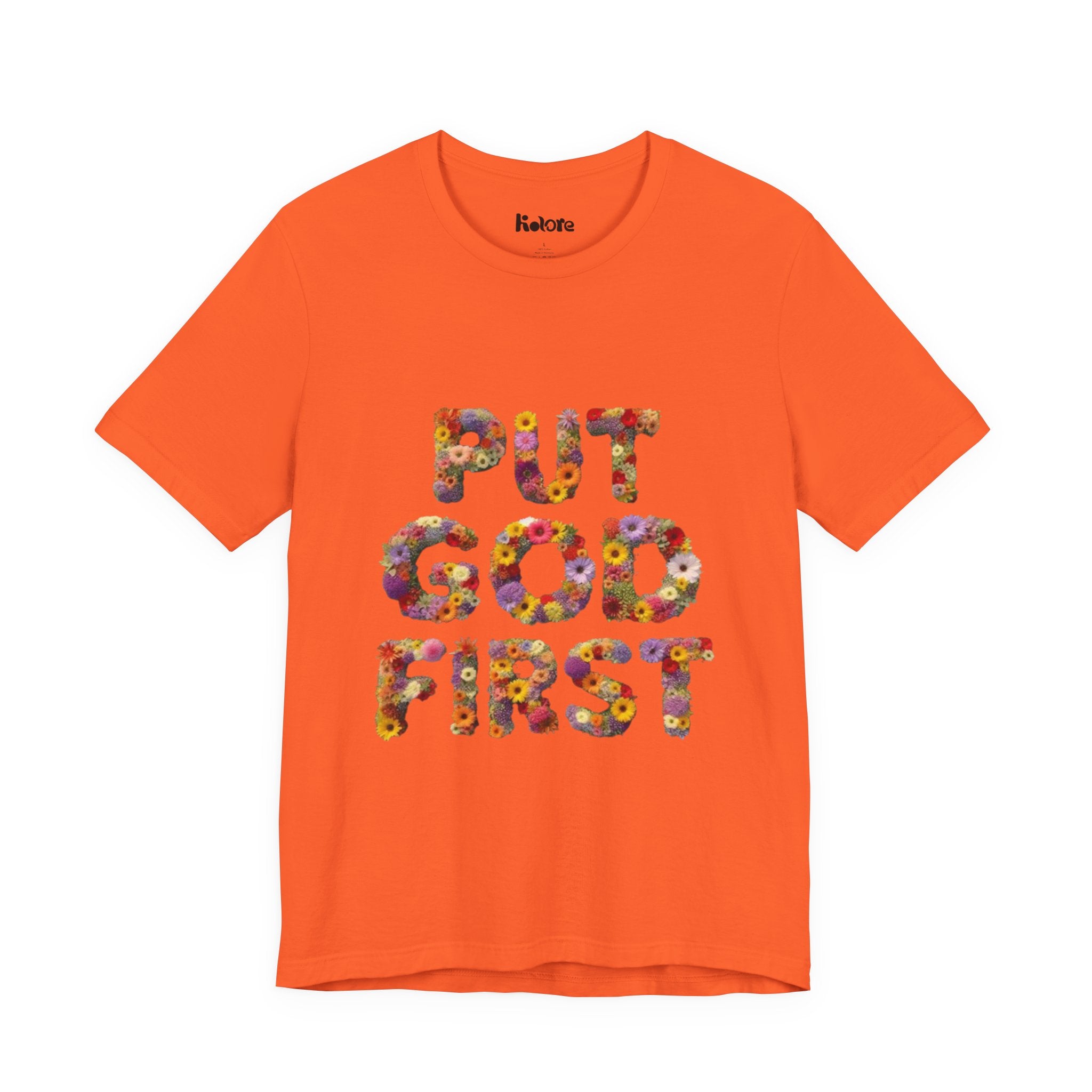 Floral Inspirational Tee, Unisex Motivational Shirt, God First T-Shirt, Gifts for Him and Her, Faith-Based Apparel